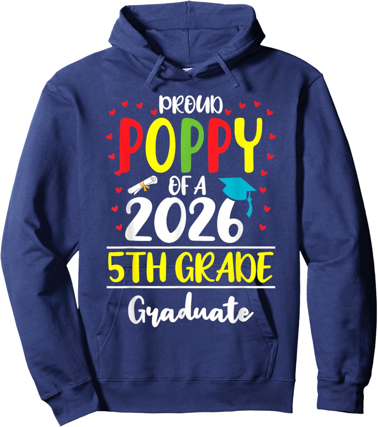 Funny Proud Poppy of a Class of 2026 5th Grade Graduate Hoodie - Hoodie | Navy