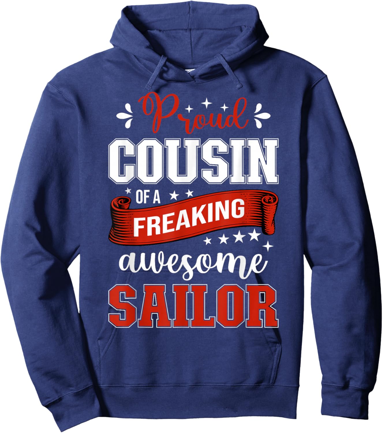 proud Cousin of a freaking awesome Sailor Hoodie - Hoodie | Navy