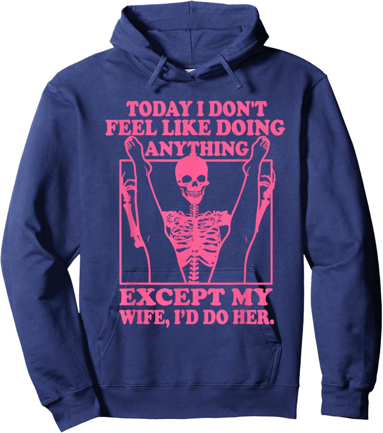 Today I Don't Feel Like Doing Anything Hoodie - Hoodie | Navy
