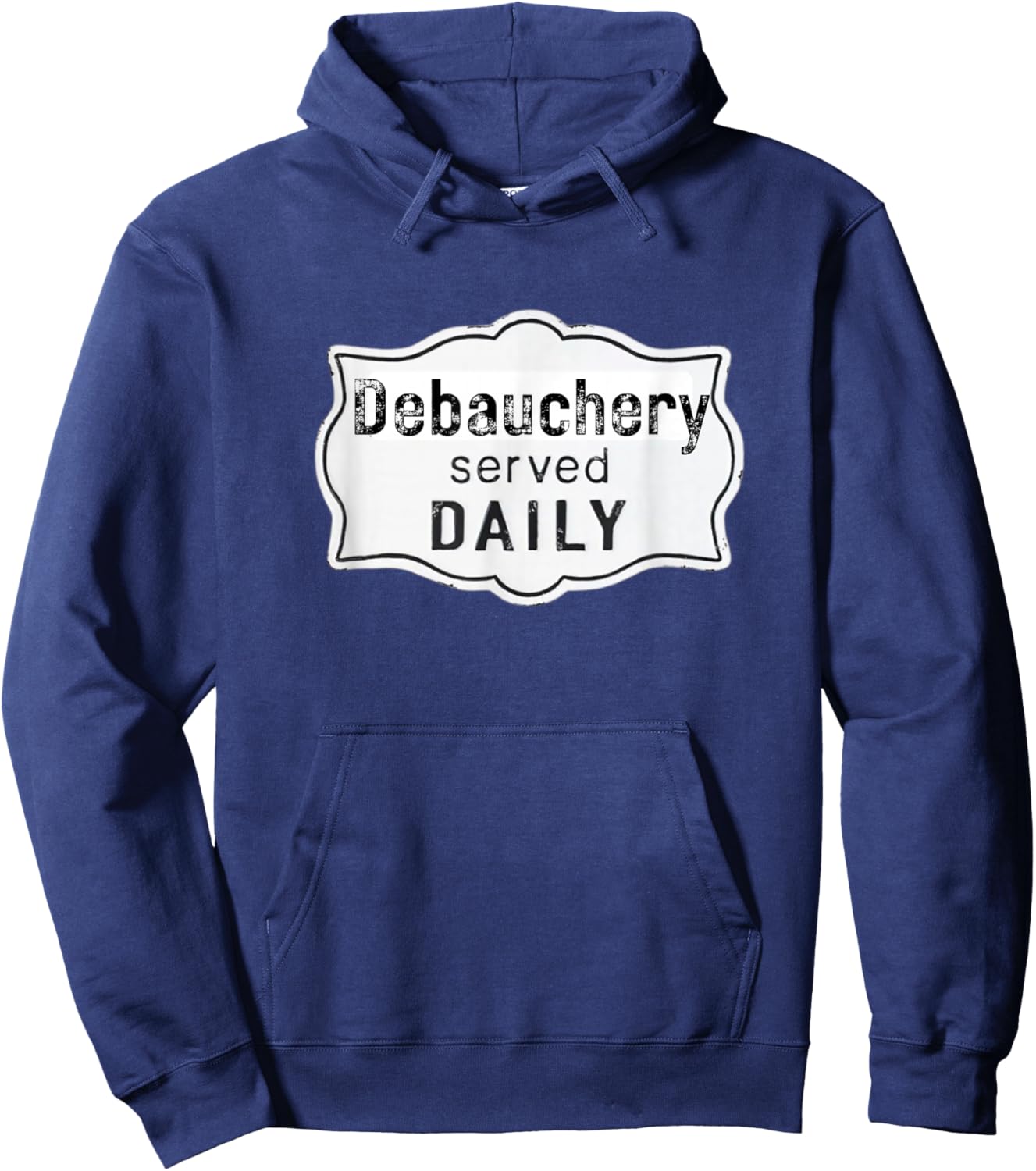 Fun Graphic-Debauchery Served Daily Hoodie - Hoodie | Navy