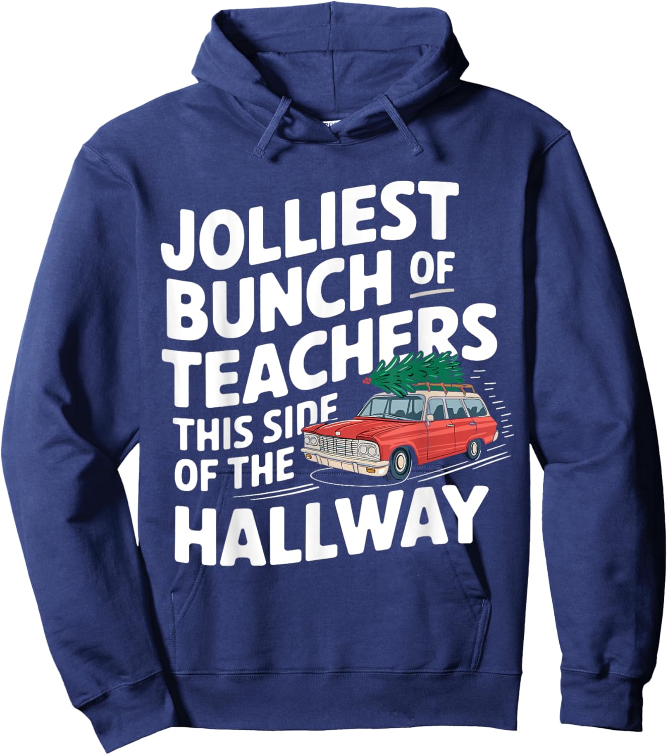 Jolliest Bunch Of Teachers This Side Of The Hallway Hoodie - Hoodie | Navy