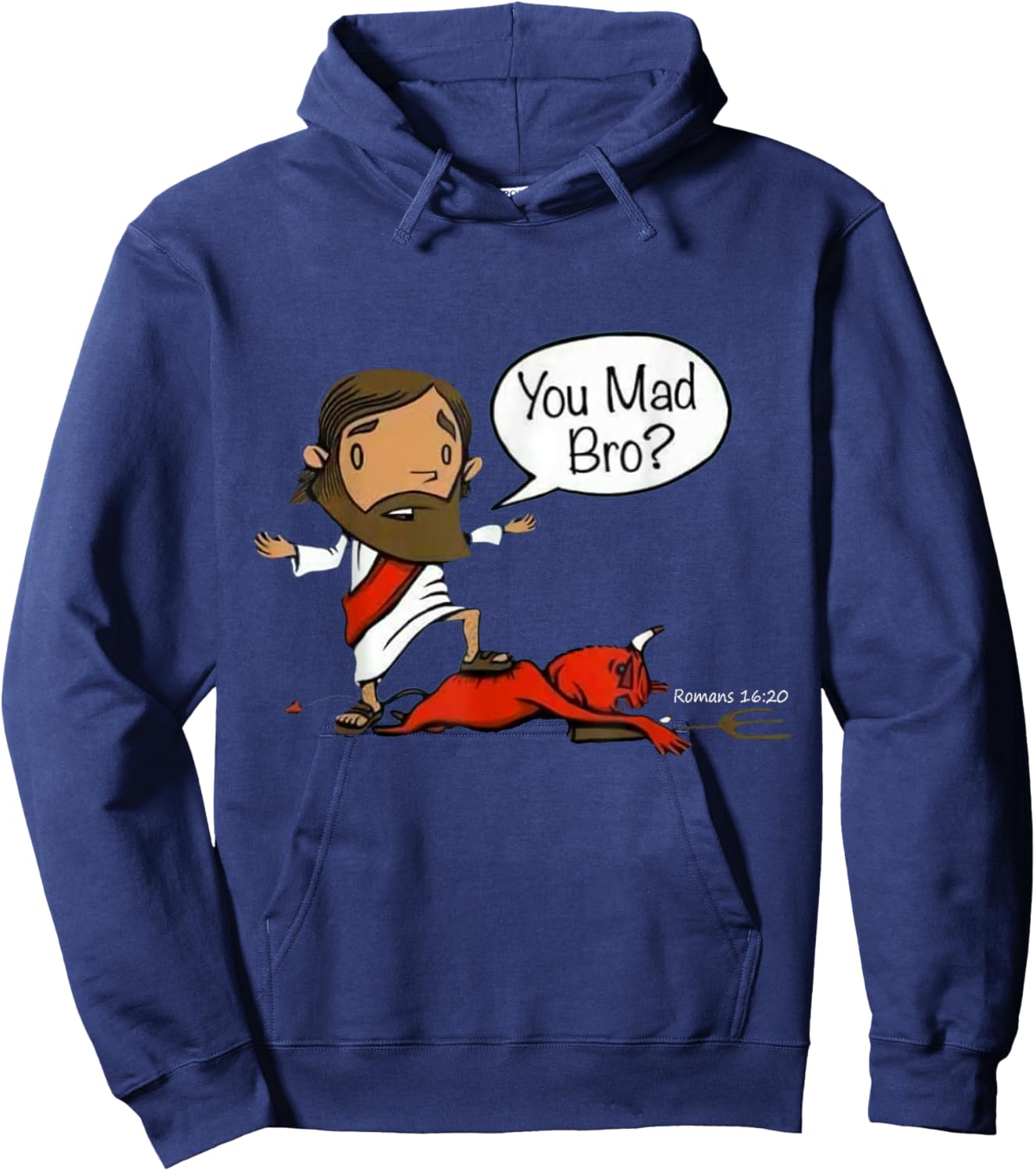 You Mad Bro Jesus Christian Funny Sarcasm Saying Quote Hoodie - Hoodie | Navy