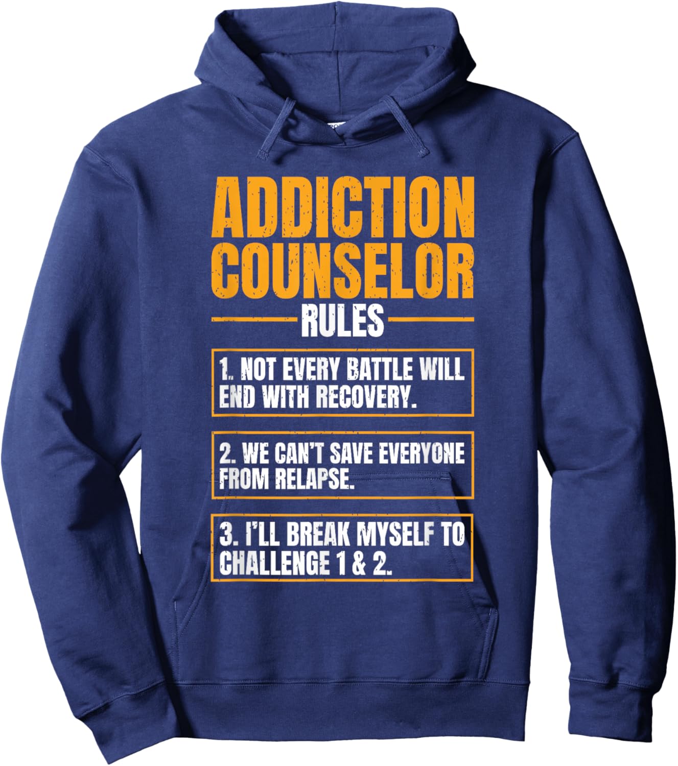 Addiction Counselor Rules Mental Health Substance Abuse Hoodie - Hoodie | Navy