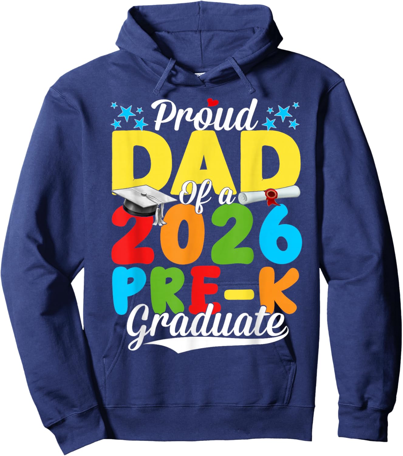 Funny Proud Dad of A Class of 2026 Pre-K Graduate Father Hoodie - Hoodie | Navy