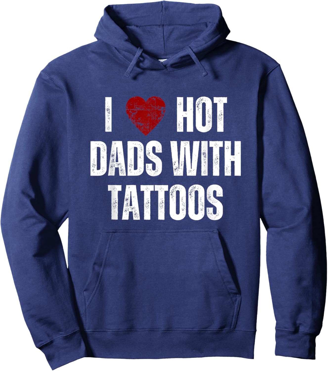 I Love Hot Dads With Tattoos Funny Red Hearts Hoodie - Hoodie | Navy