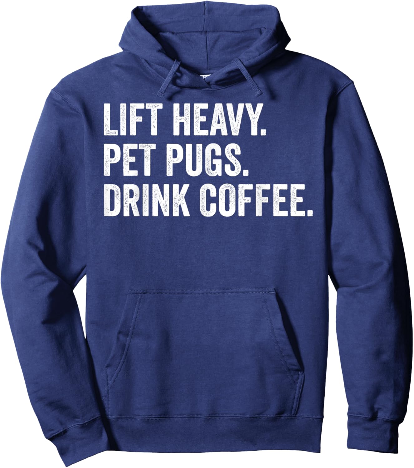 Lift Heavy Pet Pugs Drink Coffee Gym Workout Weight Lifter Hoodie - Hoodie | Navy