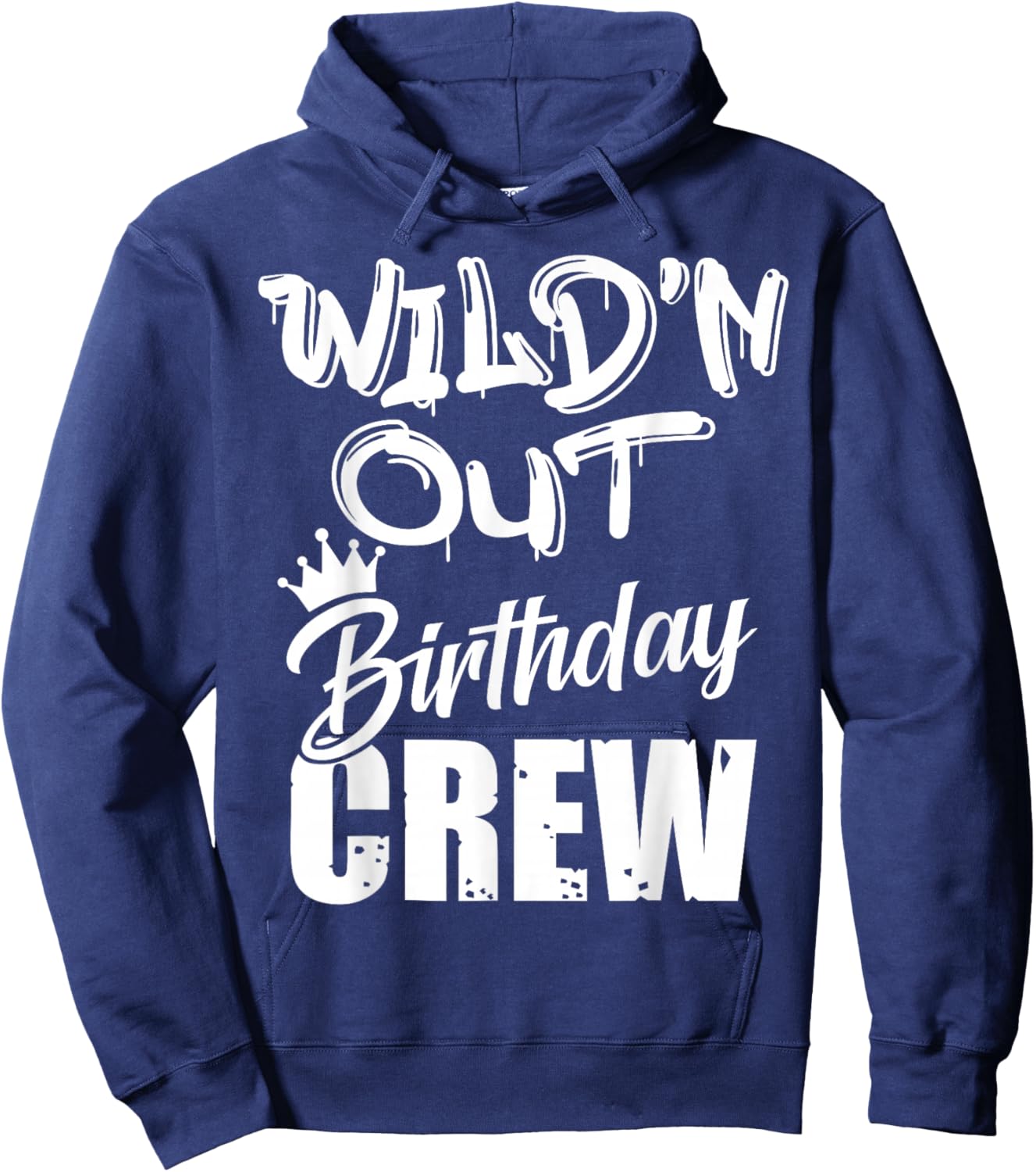 Wild'n Out Birthday Crew Cousin Reunion Party Squad Matching Hoodie - Hoodie | Navy