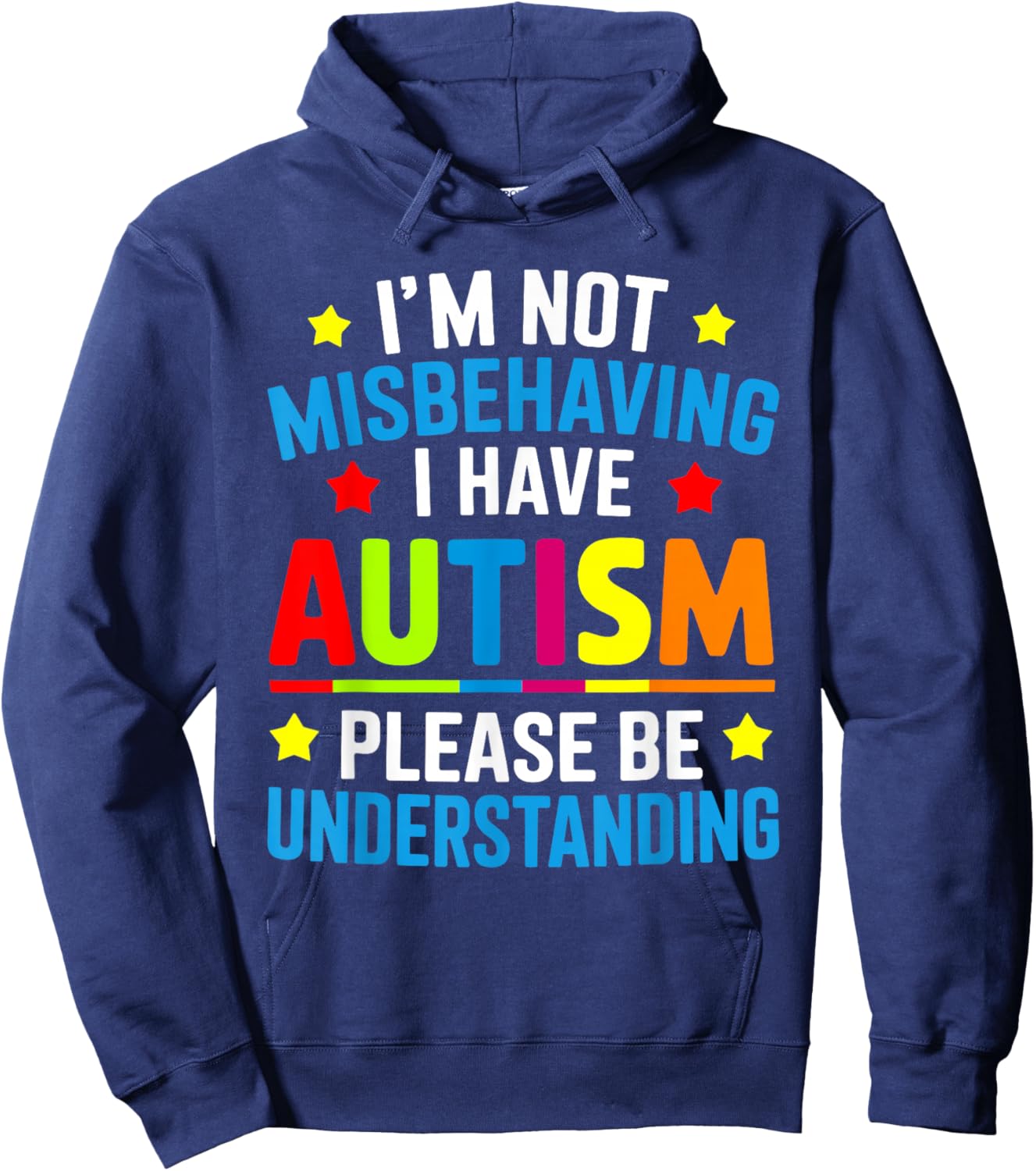 I'm Not Misbehaving I Have Autism Awareness Autistic Funny Hoodie - Hoodie | Navy