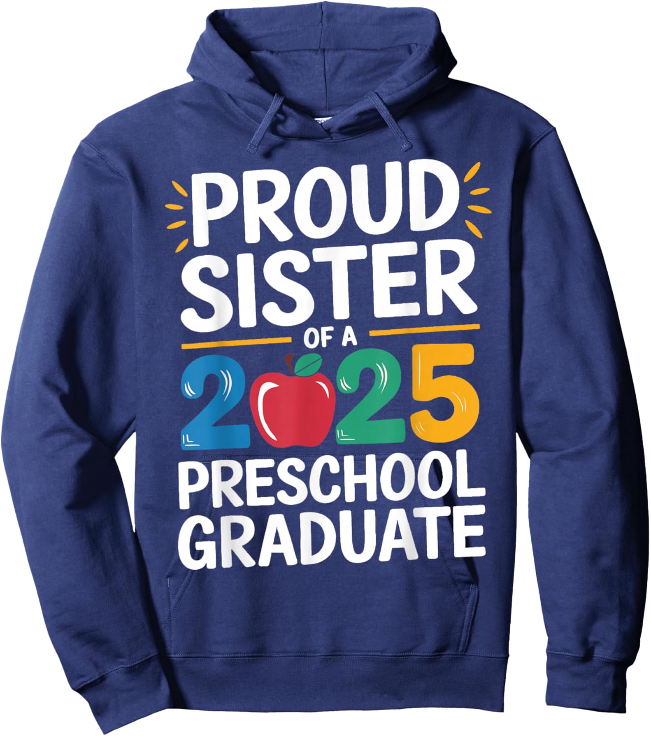 Proud Sister Of A 2025 Preschool Graduate Graduation Kids Hoodie - Hoodie | Navy