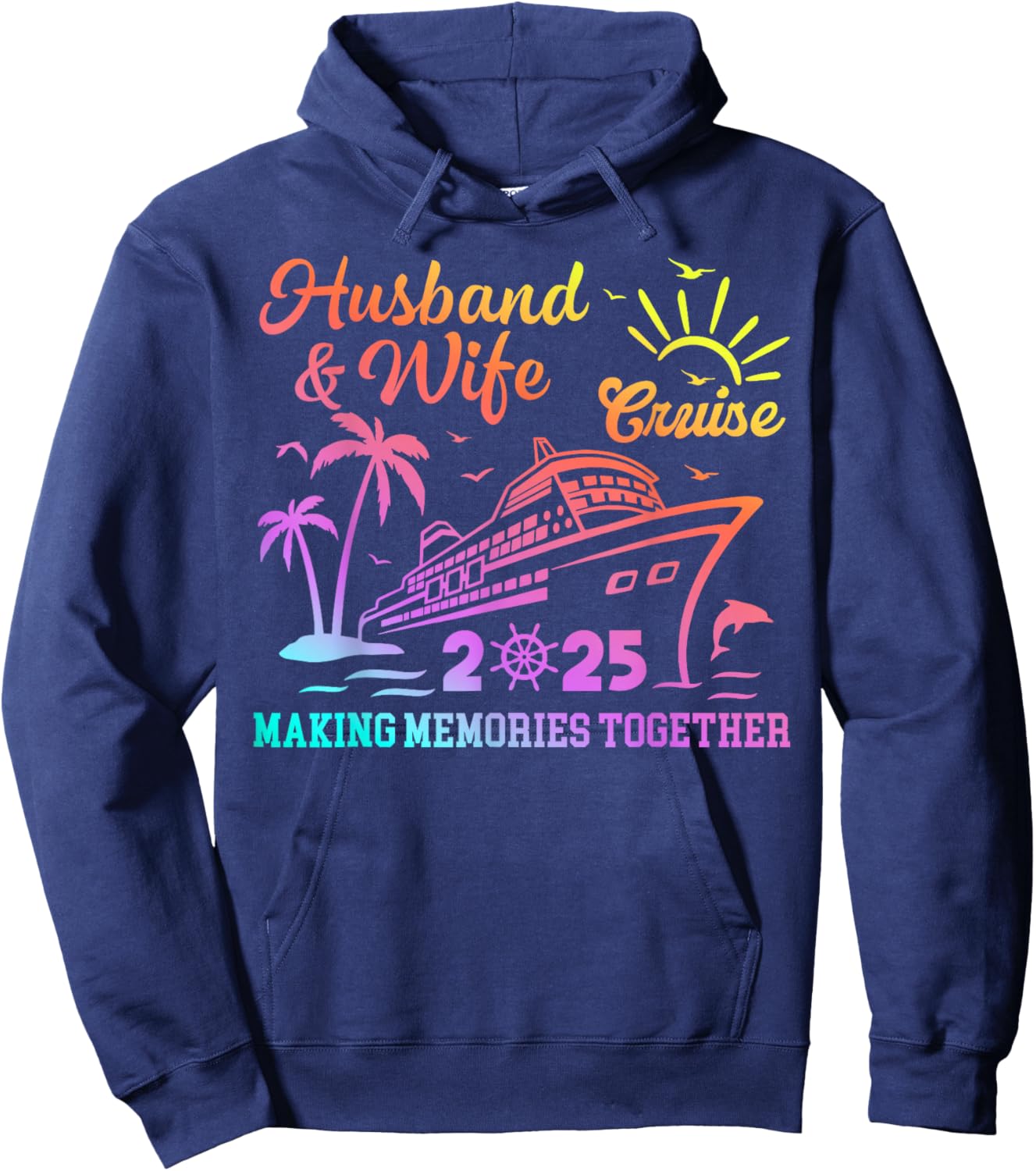 Funny Husband And Wife Cruise 2025 Making Memories Together Hoodie - Hoodie | Navy