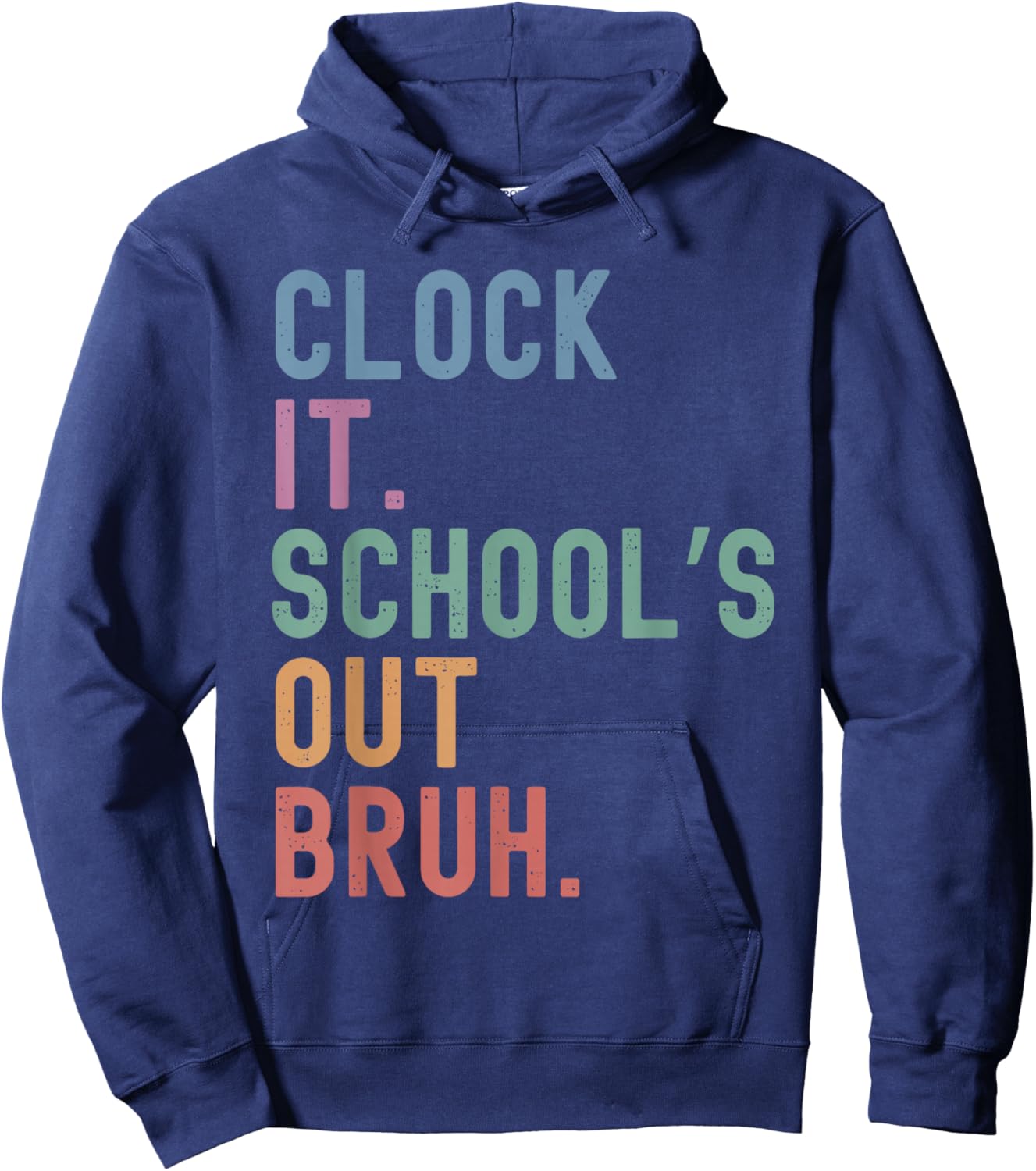 Clock It School's Out Bruh Funny Teacher Summer Break Hoodie - Hoodie | Navy