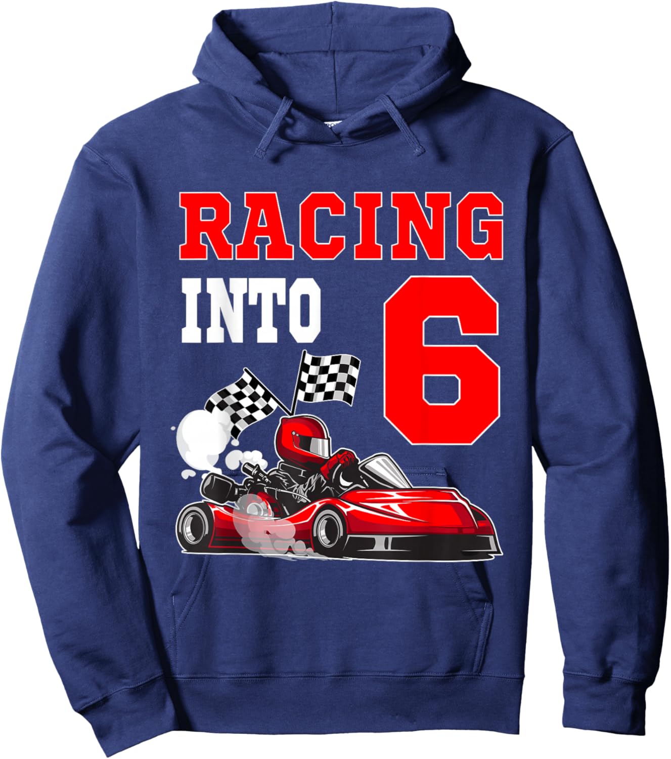 Racing Into 6 Year Old Go Kart Themed Party 6th Birthday Hoodie - Hoodie | Navy