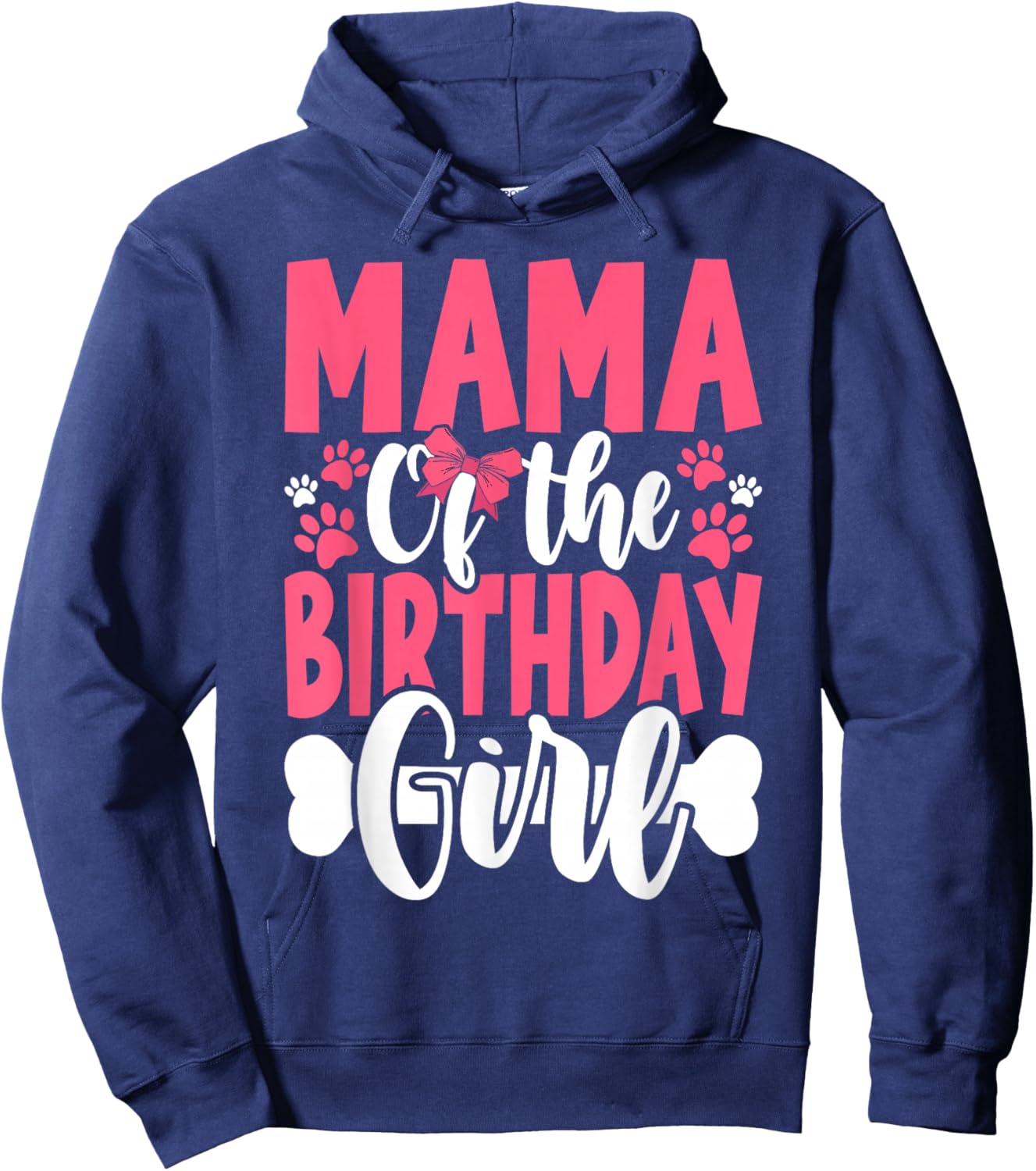 Mama Of The Birthday Girl Dog Paw Birthday Party Hoodie - Hoodie | Navy