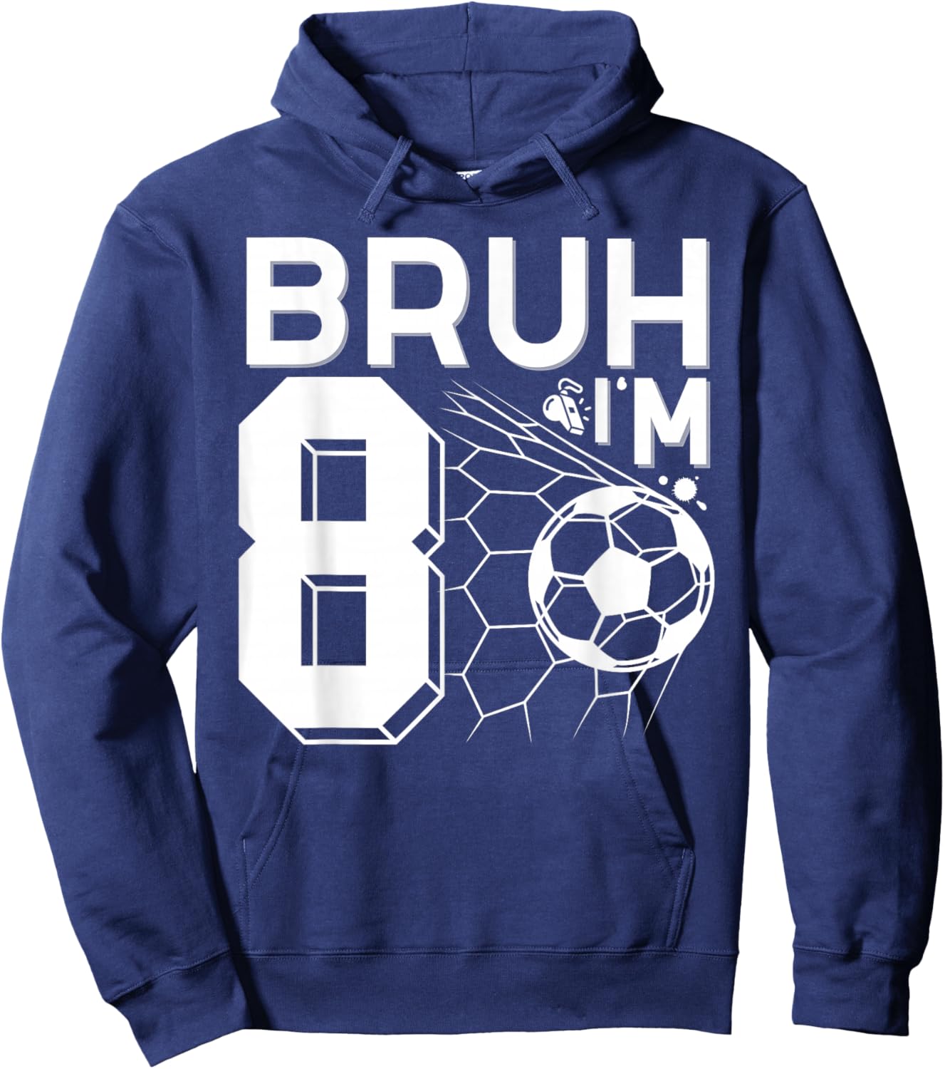 Bruh It's My 8th Birthday Football Soccer 8th Birthday Boy Hoodie - Hoodie | Navy