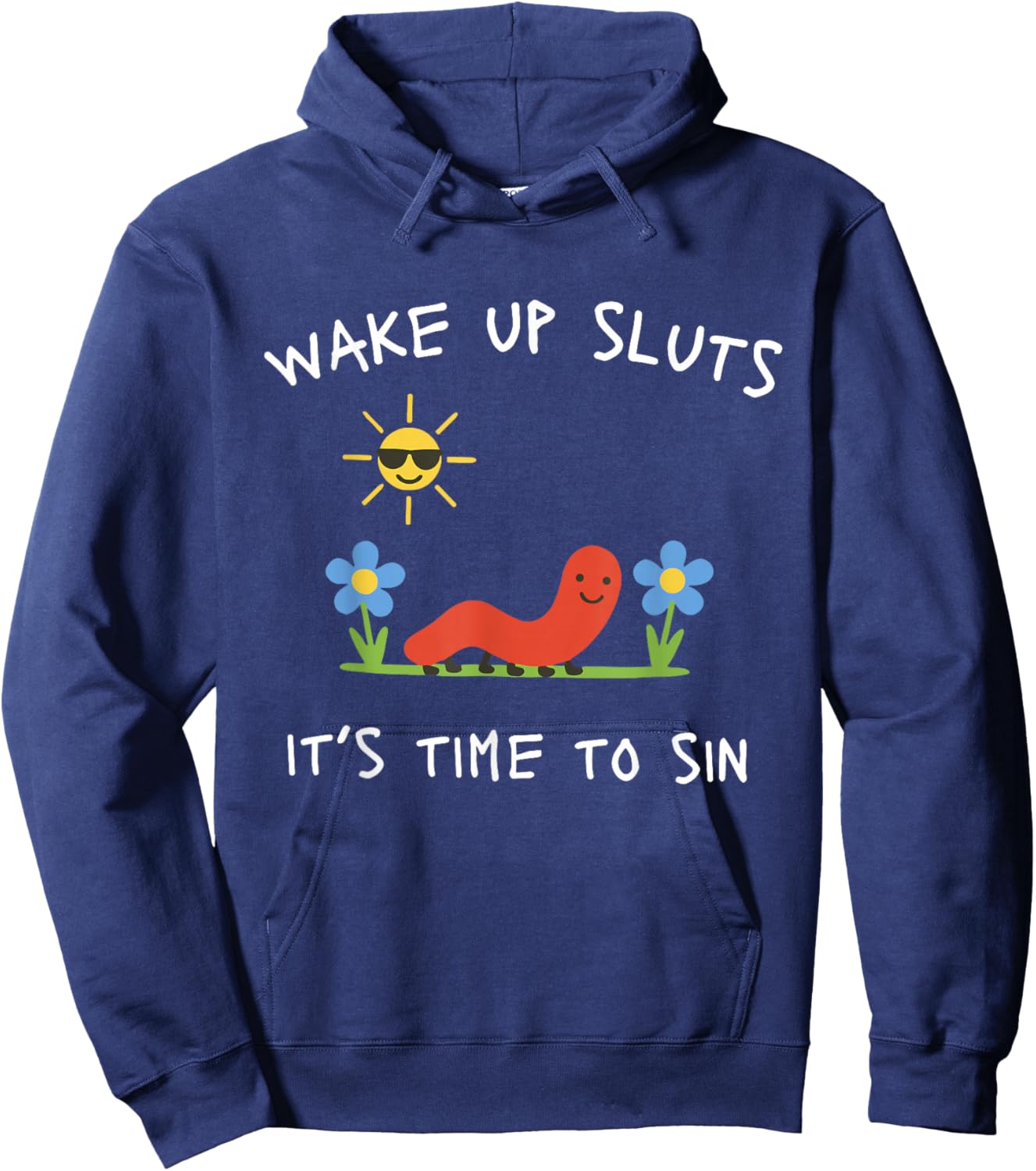 Wake Up Sluts It's Time to Sin Funny Animal Meme Hoodie - Hoodie | Navy