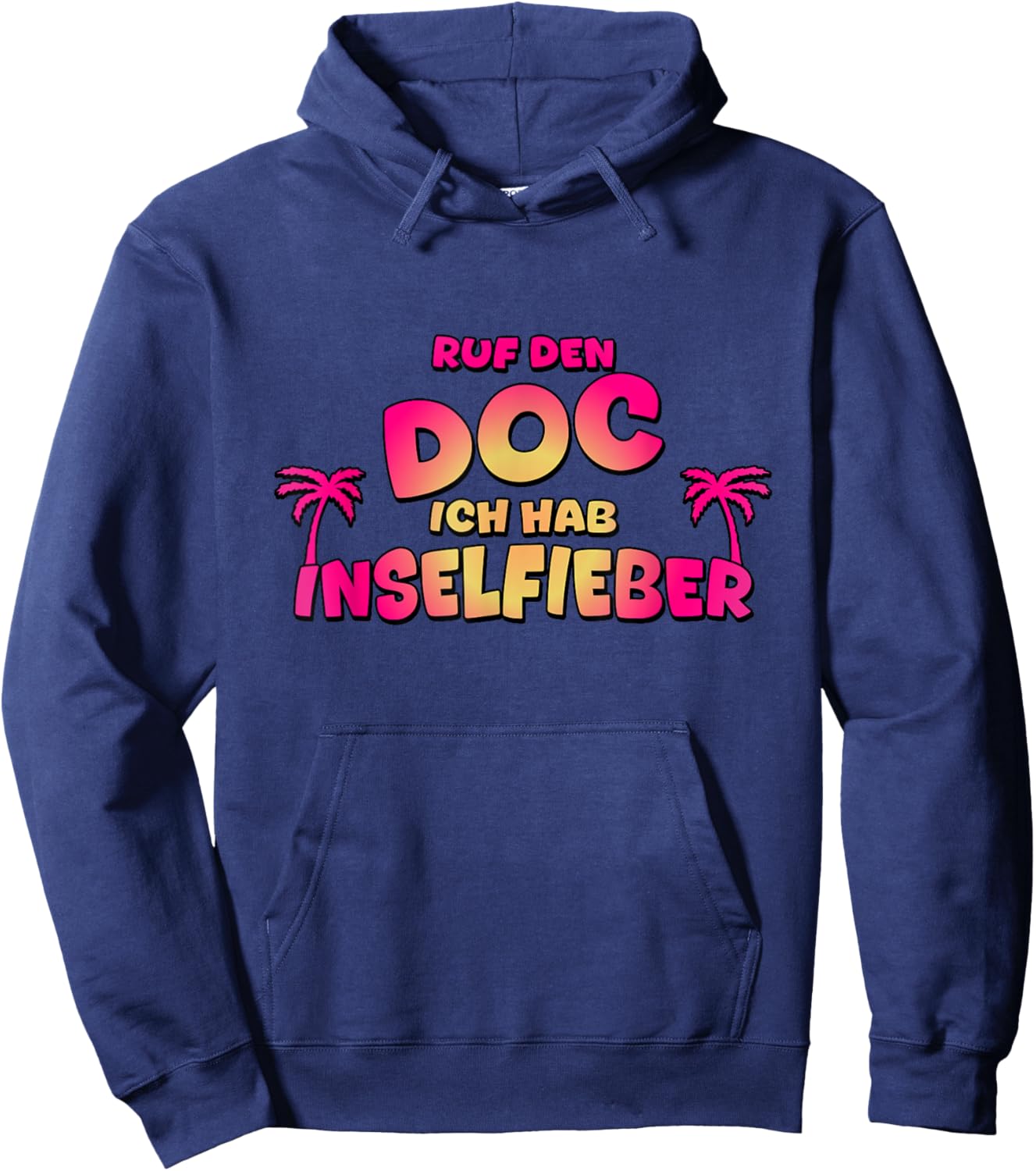 Ruf den Doc ich hab Inselfieber - Mallorca Outfit 2025 Hoodie - Hoodie | Navy