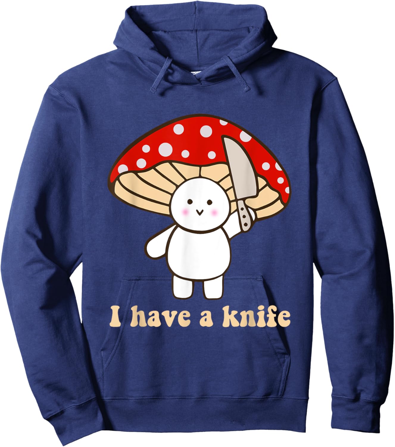 I Have A Knife Funny Cute Fight Mushroom Design Hoodie - Hoodie | Navy