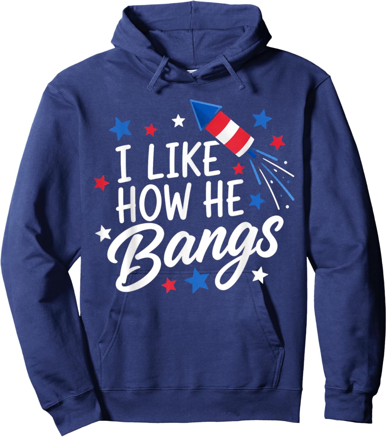 I Like How He Bangs Fireworks Funny Couple 4th of July Hoodie - Hoodie | Navy