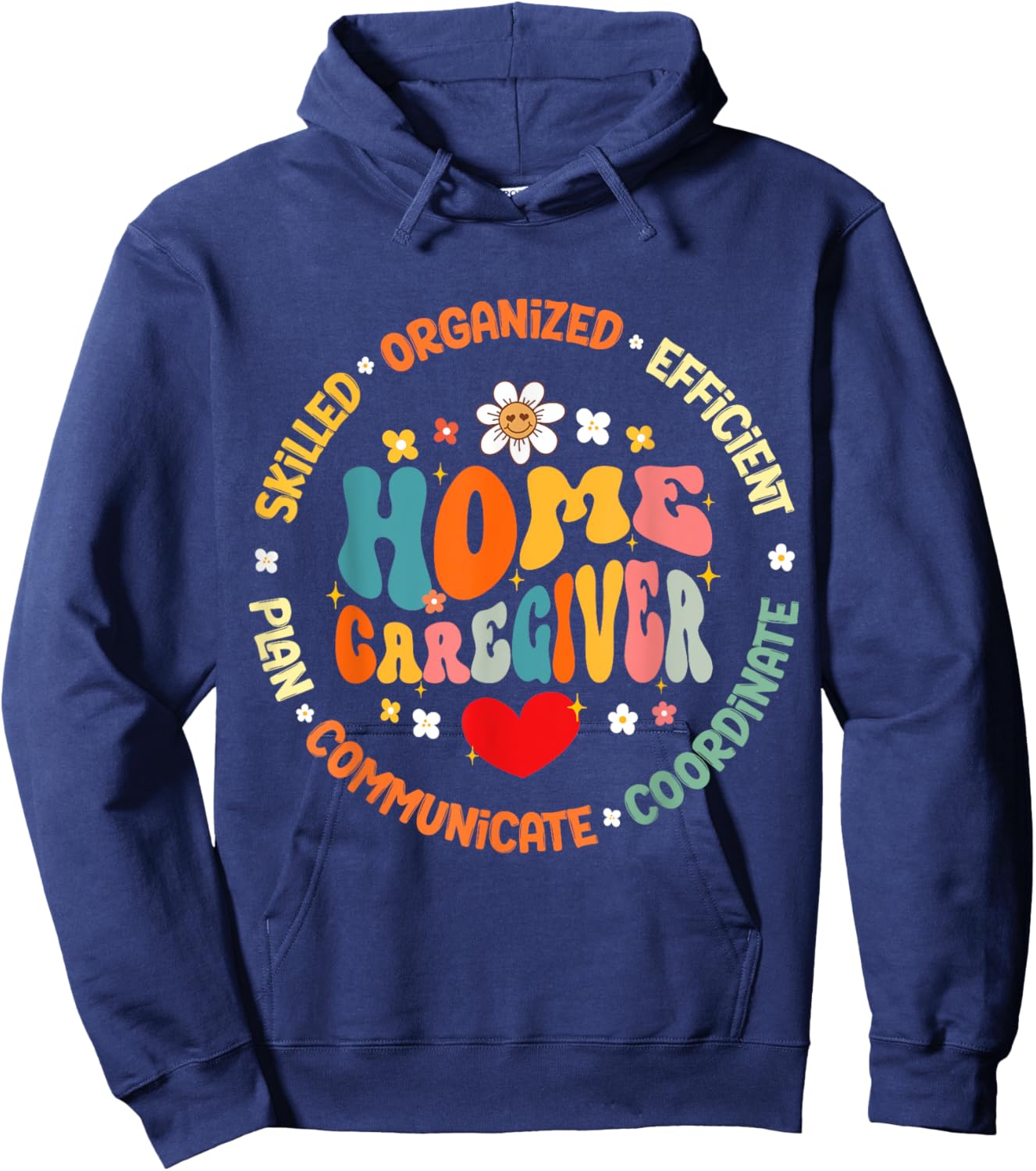 Home Caregiver Heart Caretaker Care Giver Appreciation Week Hoodie - Hoodie | Navy