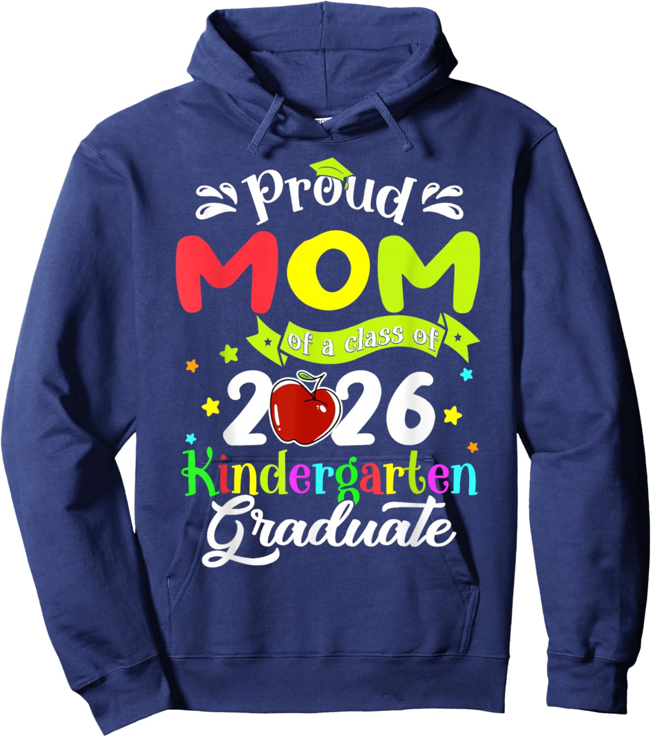 Proud Mom of 2026 Kindergarten Grade Graduate Mother's Day Hoodie - Hoodie | Navy