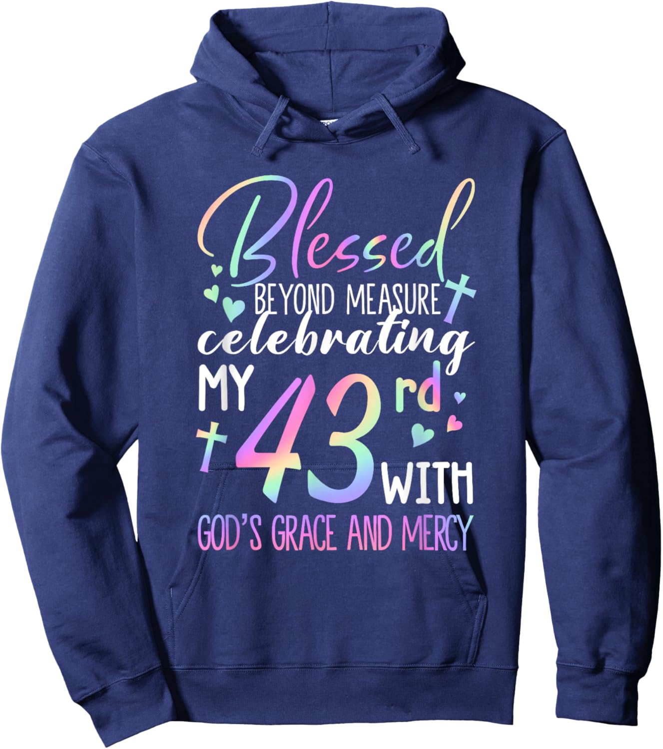 Stepping Into My 43rd Birthday With God's Grace & Mercy Hoodie - Hoodie | Navy