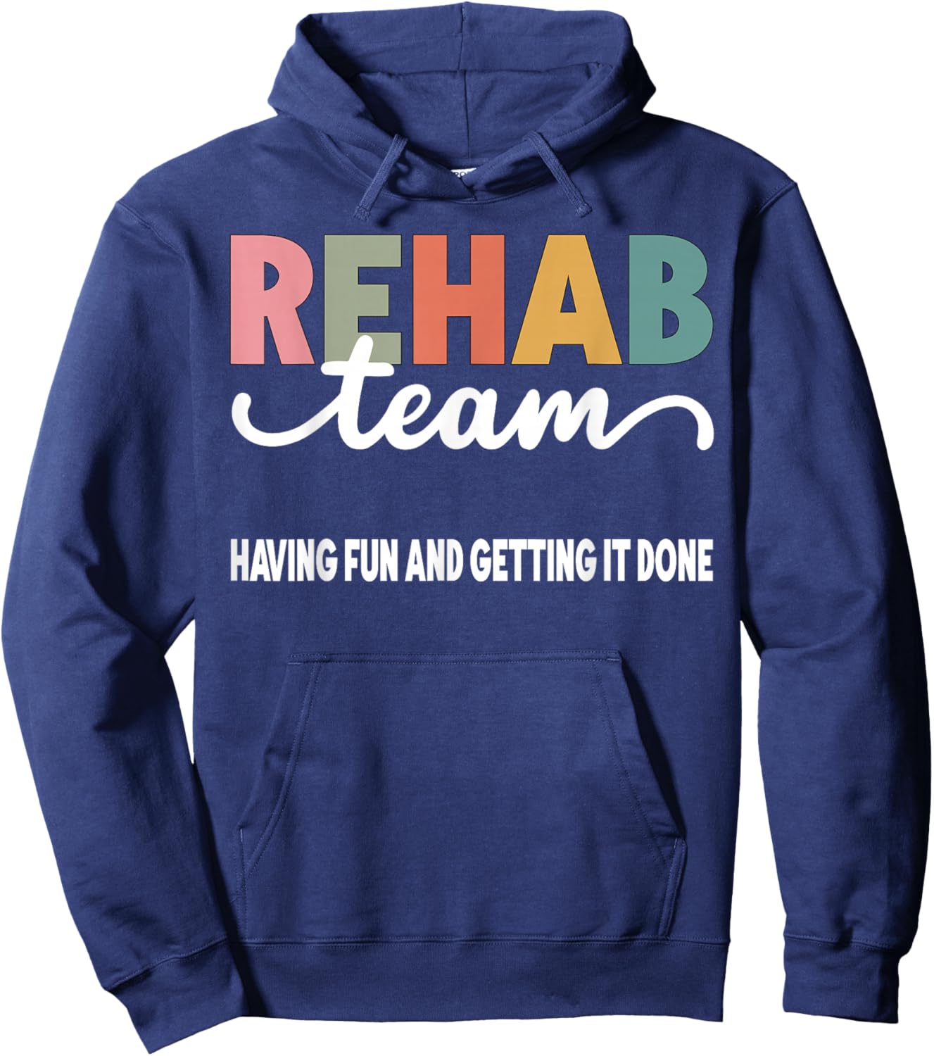 Matching Rehab Team For Rehabilitation Week Rehab Team Having Fun And Getting It Done Black -Adults Short Sleeve Hoodie - Hoodie | Navy