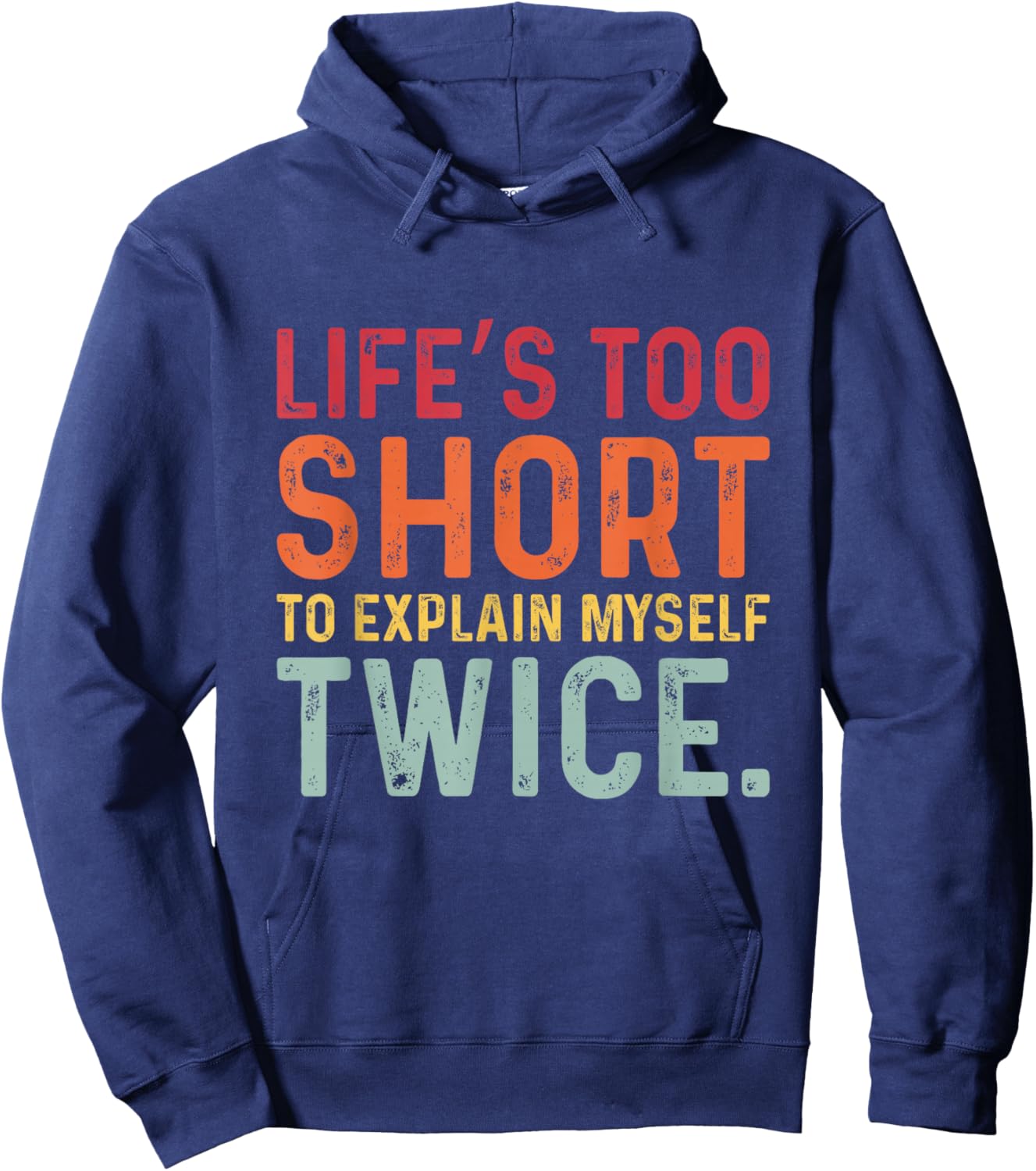 Humorous Sarcastic Funny Sayings Witty Humor Meme Men Women Hoodie - Hoodie | Navy