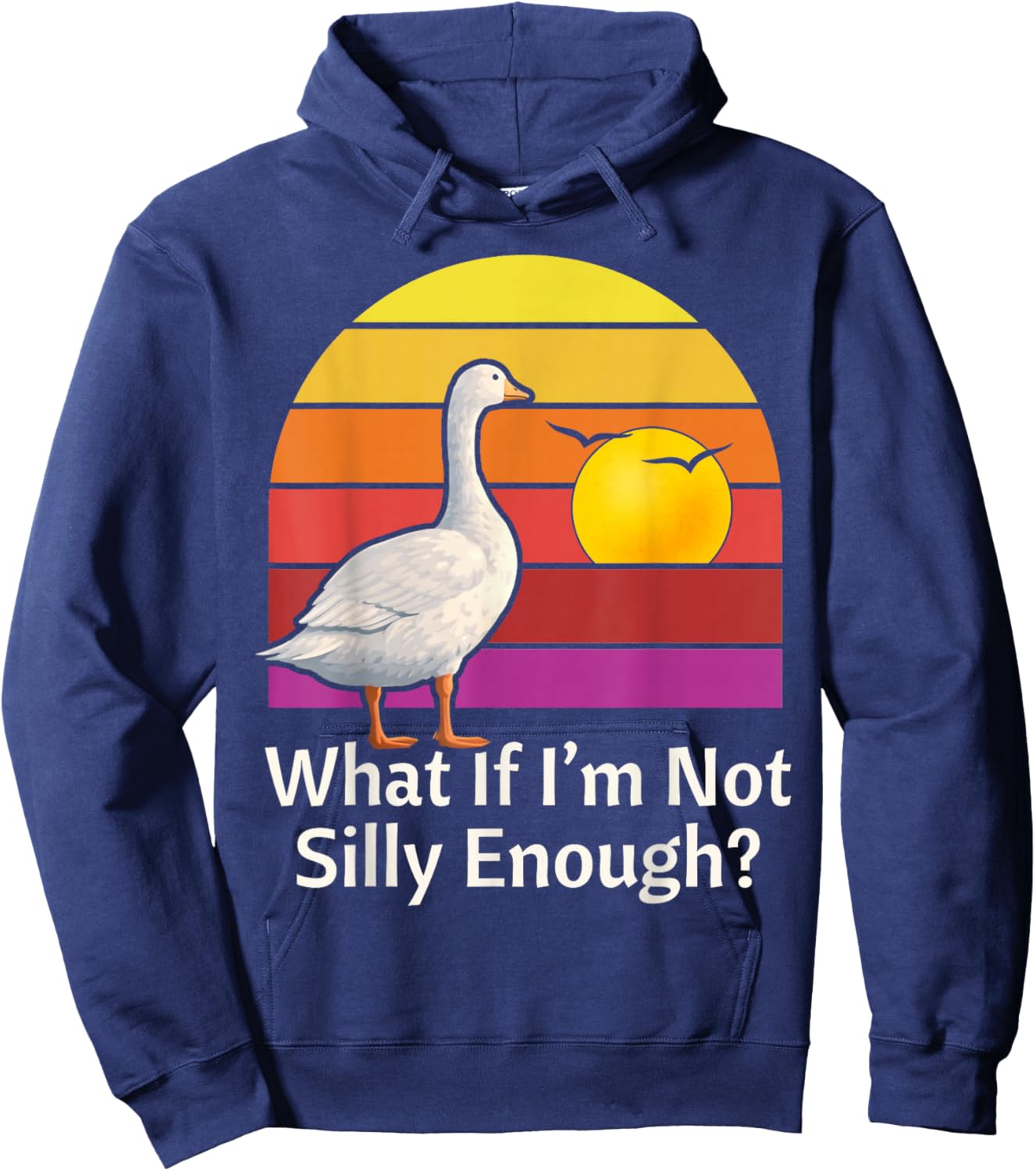 What if I'm Not Silly Enough Funny Goose Meme Humor Hoodie - Hoodie | Navy