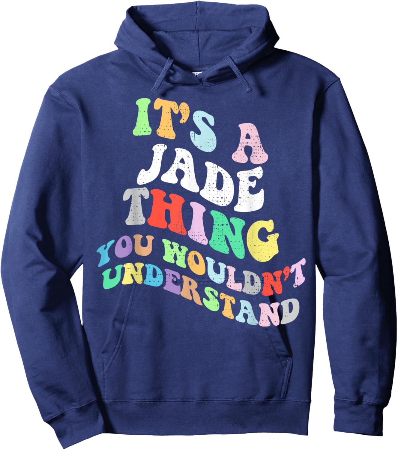 Retro Groovy Its a Jade Thing You Wouldnt Understand Hoodie - Hoodie | Navy