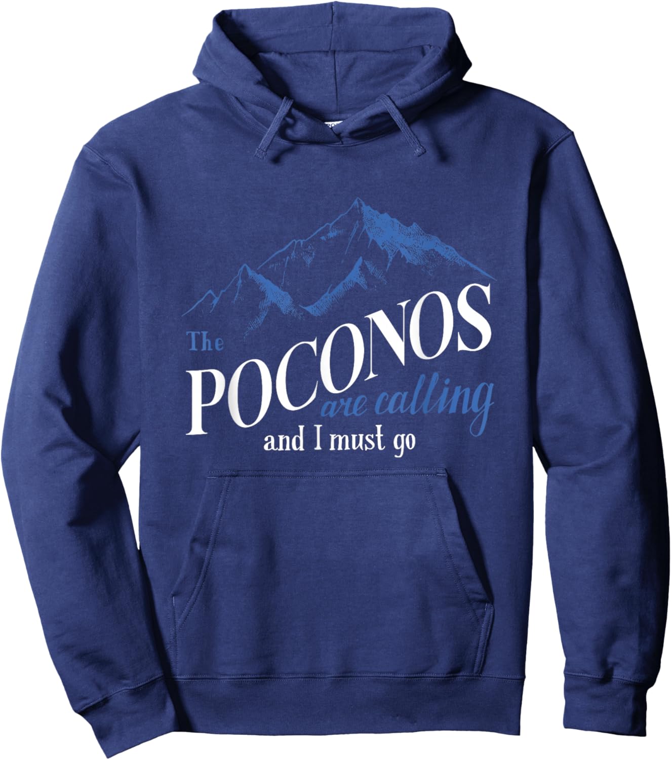 The Poconos Are Calling And I Must Go Mountain Hiking Skiing Hoodie - Hoodie | Navy