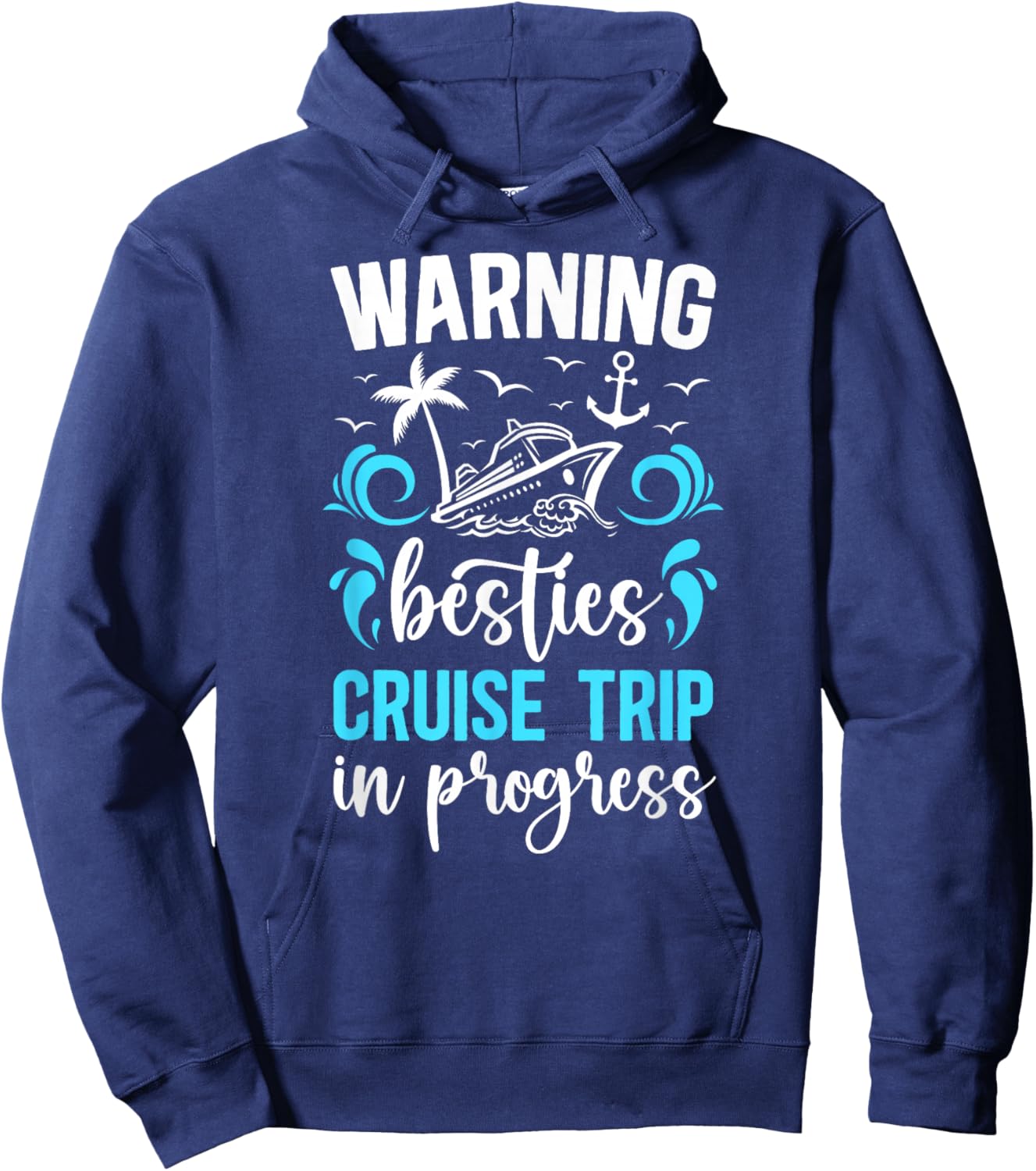 Besties Cruise Trip 2025 in Progess Best Friend Cruising Hoodie - Hoodie | Navy