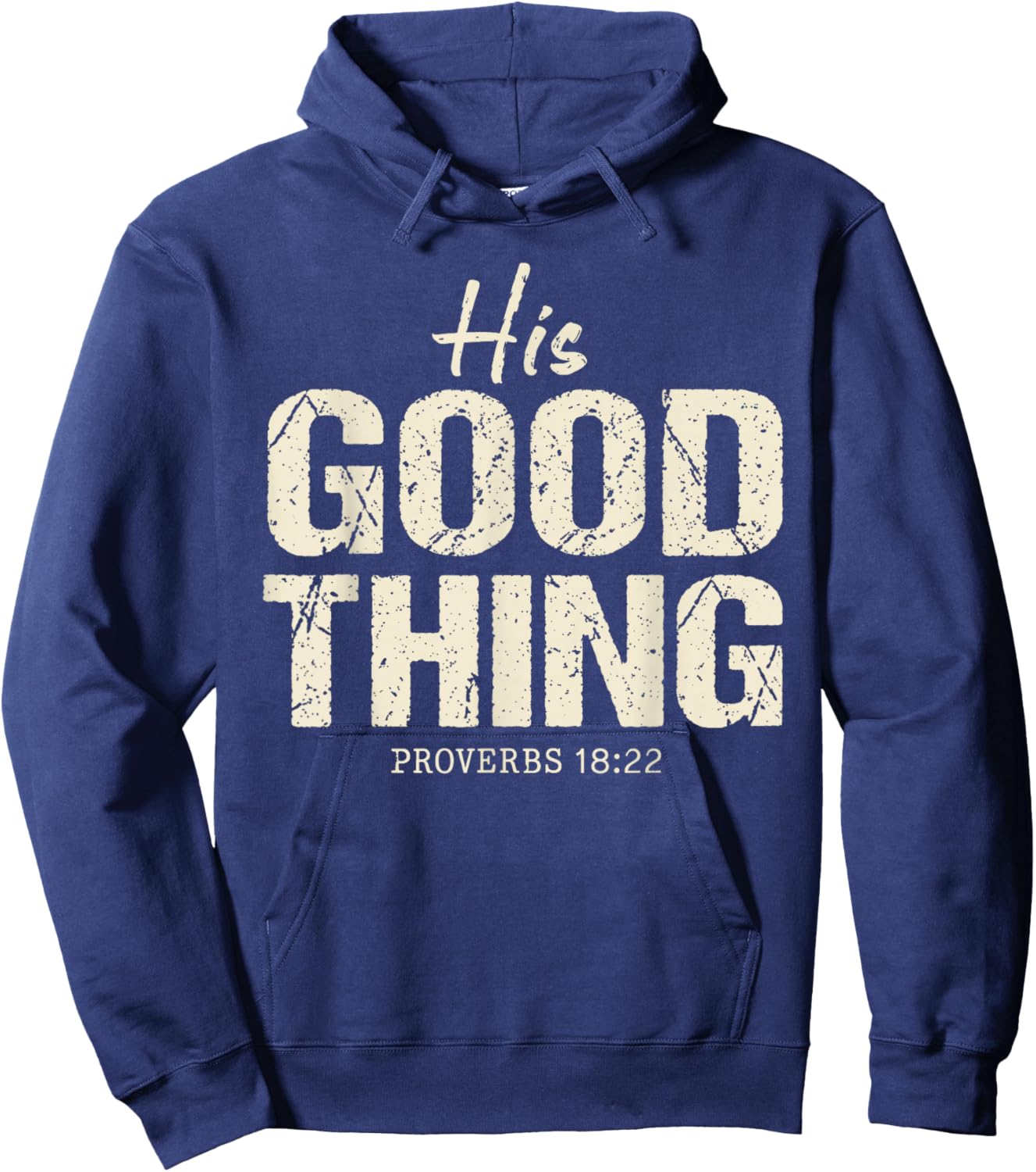 His Good Thing Proverbs 18 22 Christian Wife Bible Verse Hoodie - Hoodie | Navy