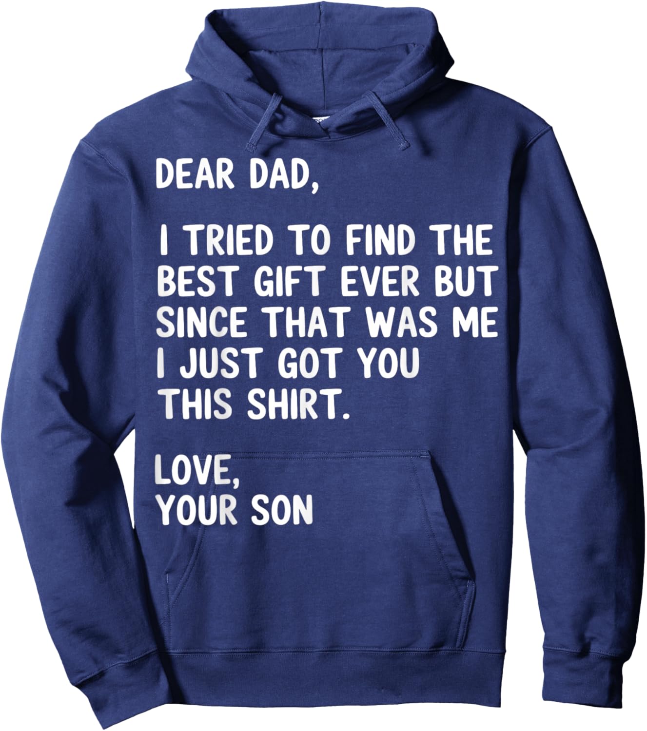 Dear Dad Quote Funny Sarcastic Humor Joke from Son Hoodie - Hoodie | Navy