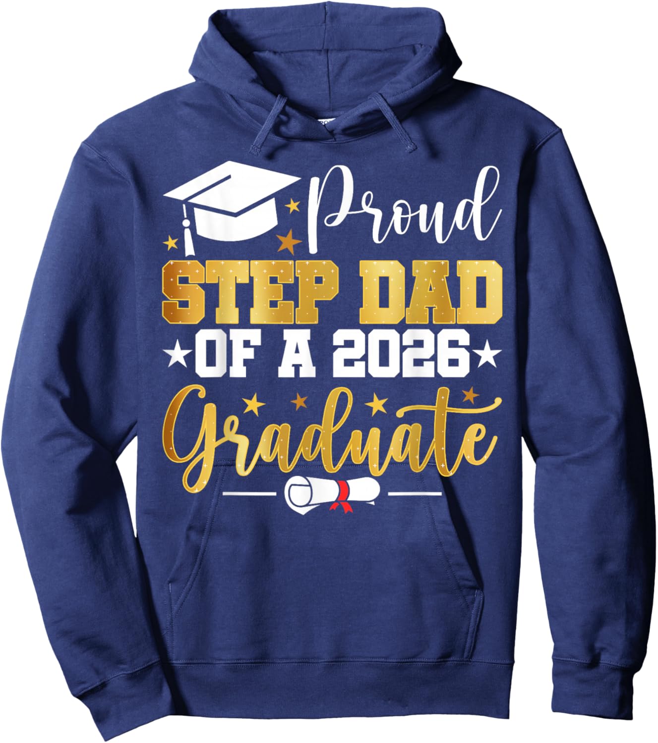 Proud Step Dad of A 2026 Graduate Family Matching Graduation Hoodie - Hoodie | Navy
