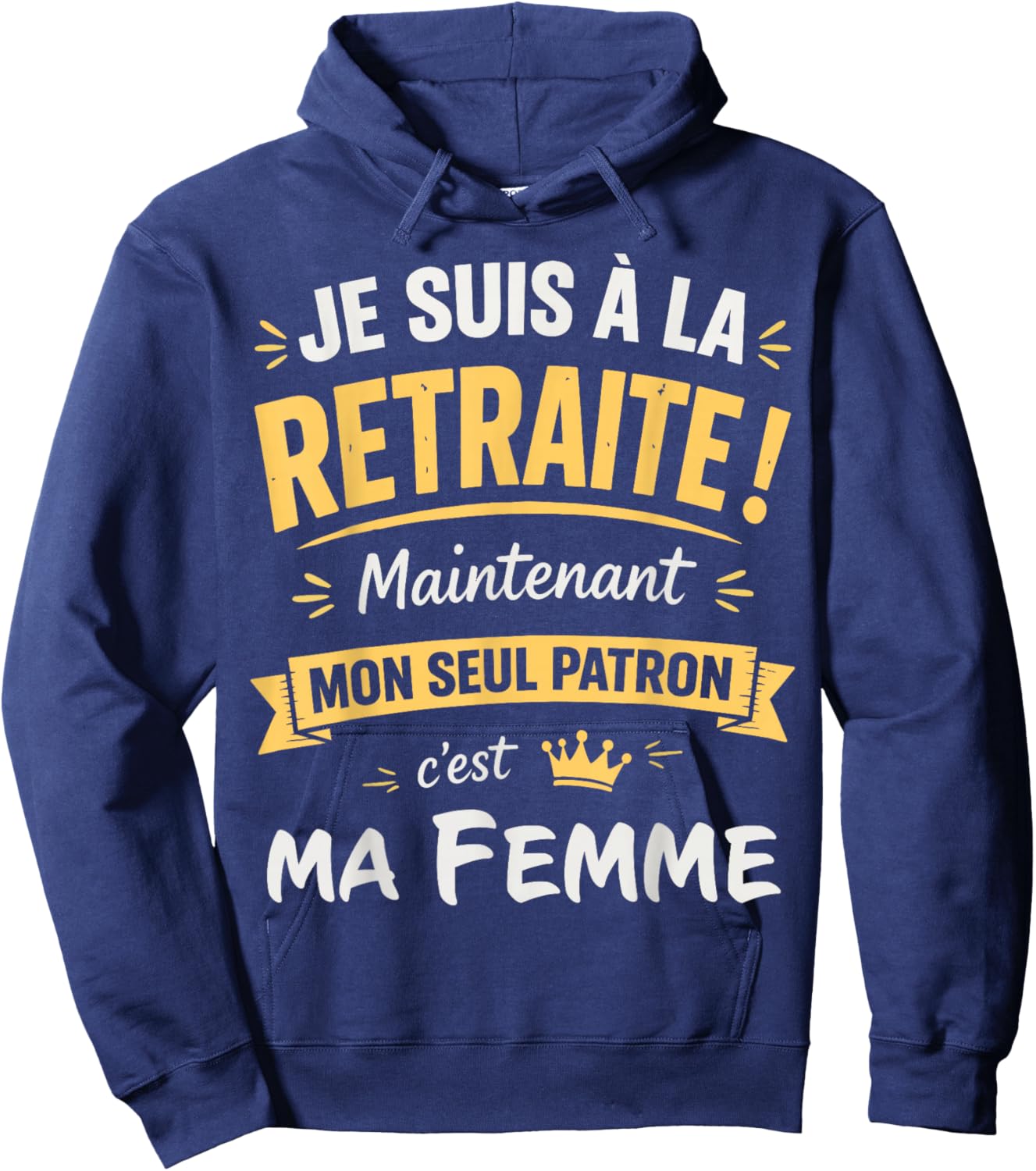 Humour Retraite Mon Patron C'est Ma Femme Retraité 2026 Hoodie - Hoodie | Navy