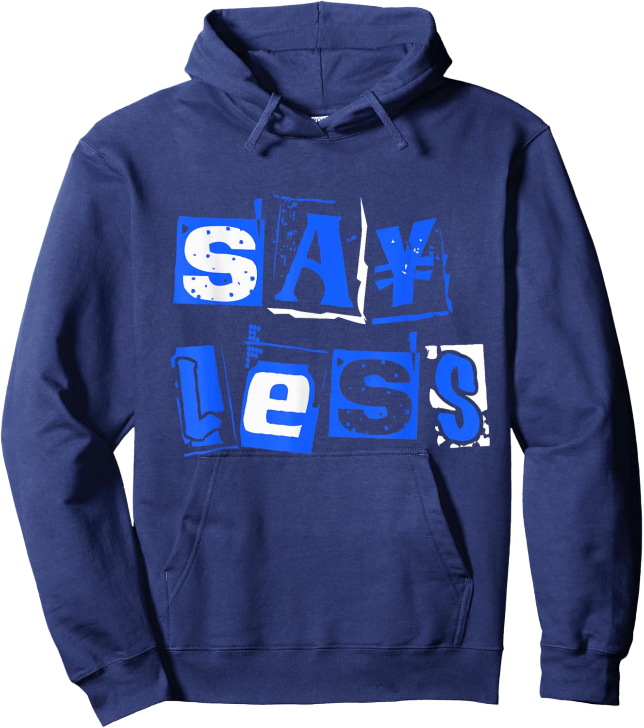 Blue Say Less Royal Blue Graphic Hoodie - Hoodie | Navy
