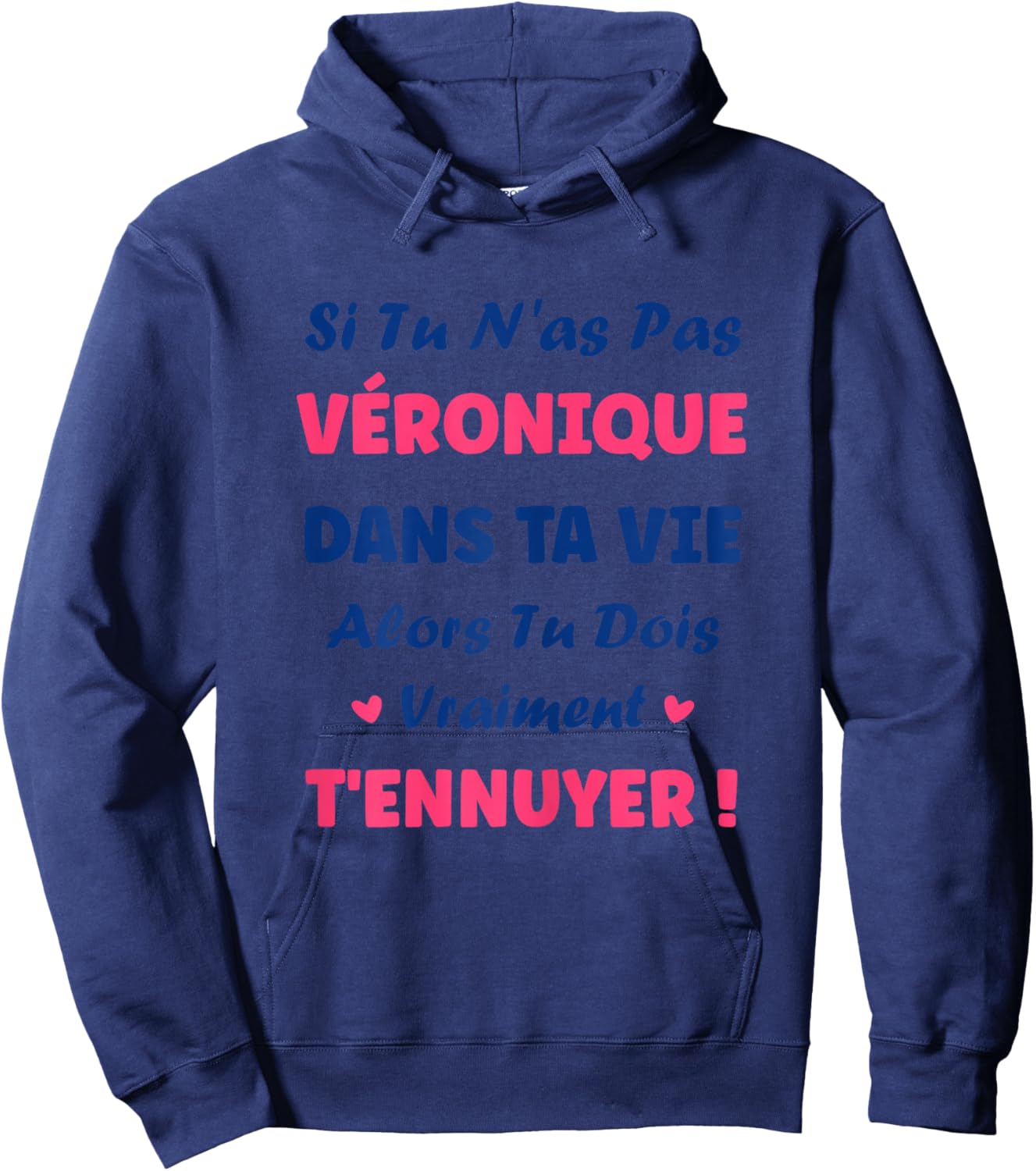 Name Veronique dans ta Vie Humour Name Veronique Hoodie - Hoodie | Navy