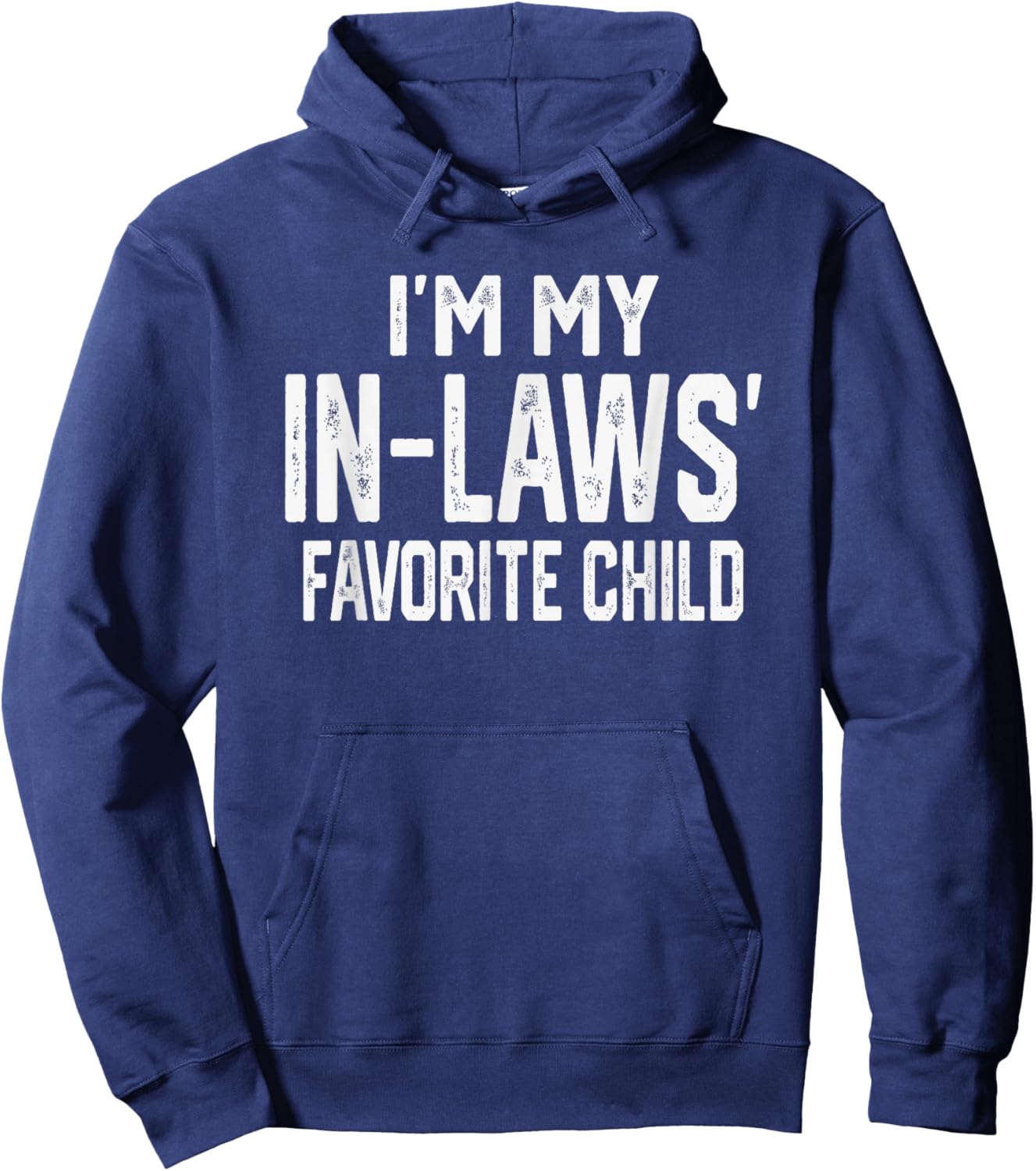 I’m My in-Laws’ Favorite Child Funny Family Kids Valentine Hoodie - Hoodie | Navy