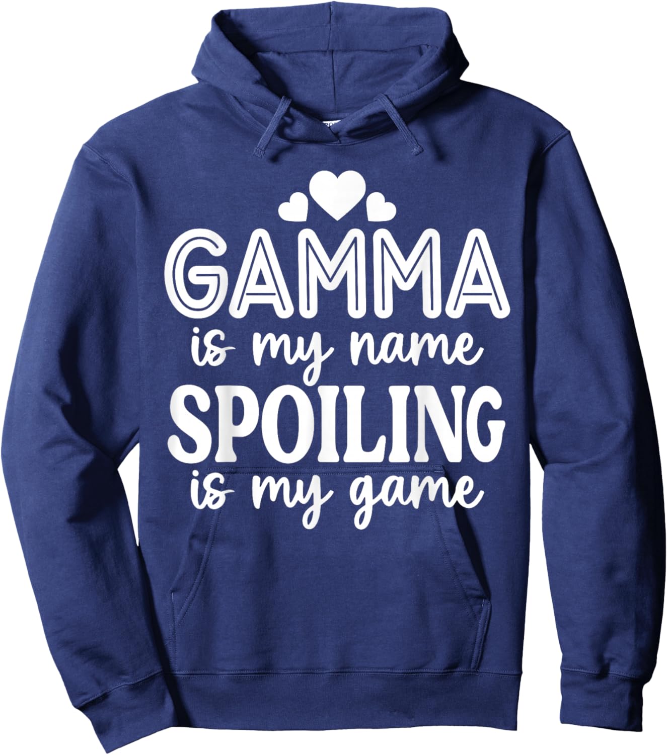 Gamma Is My Name Spoiling Is My Game Funny Mother's Day Hoodie - Hoodie | Navy
