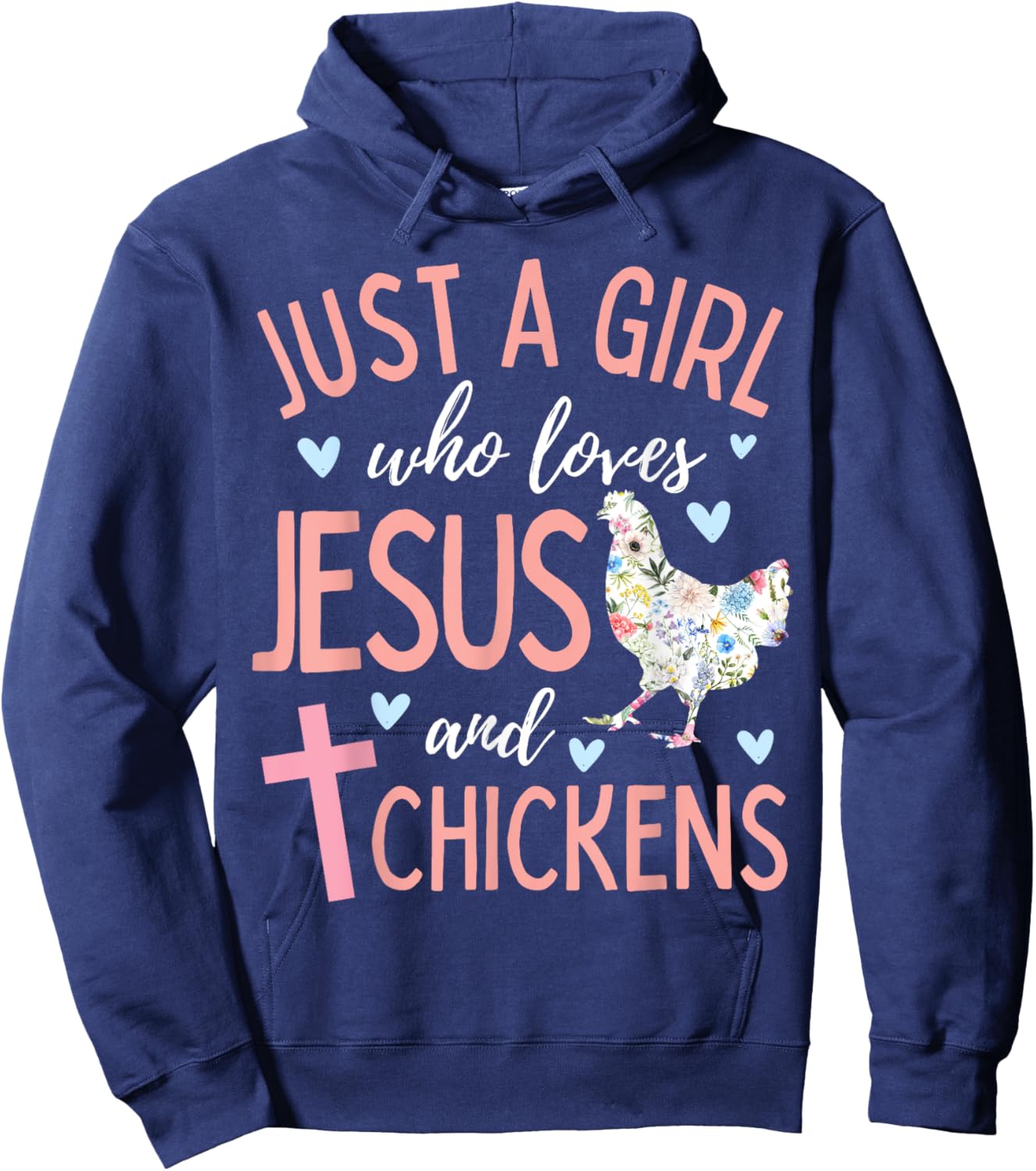 Just A Girl Who Loves Jesus and Chickens Christian Cute Hoodie - Hoodie | Navy