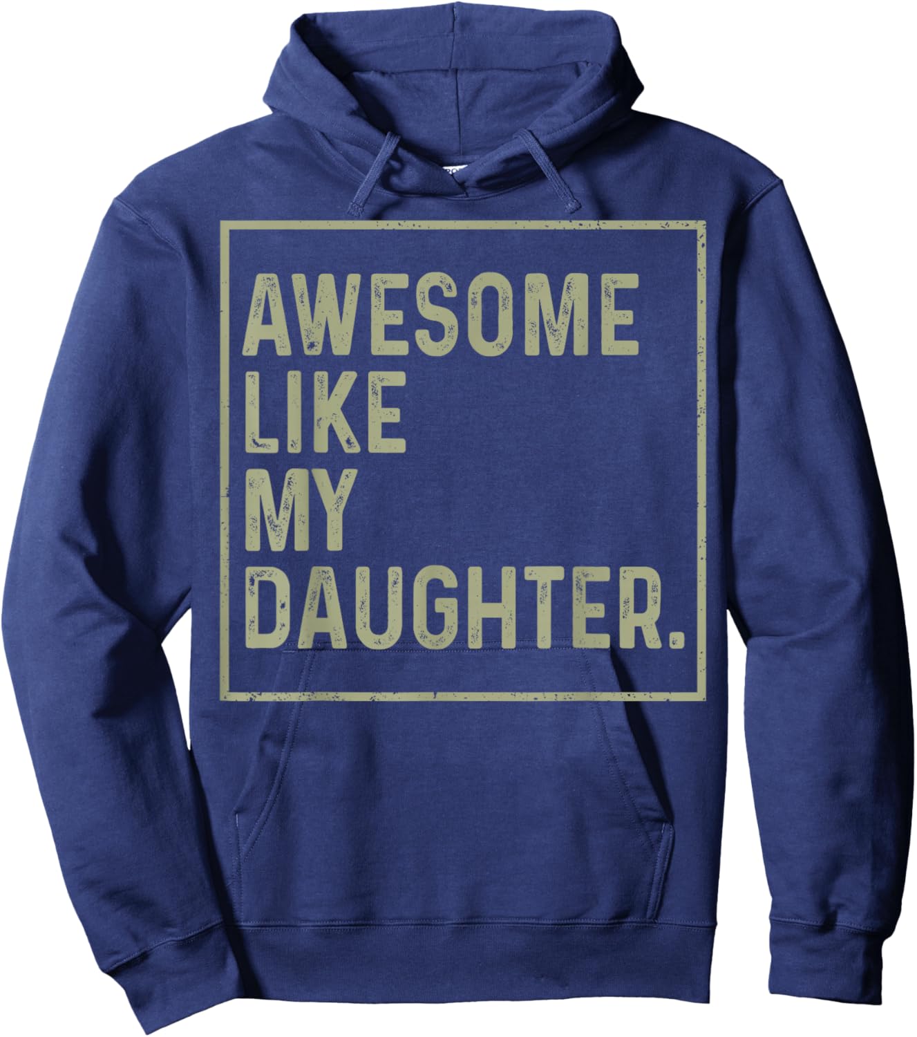 Awesome Like My Daughter Funny Girl Dad Daddy Fathers Day Hoodie - Hoodie | Navy