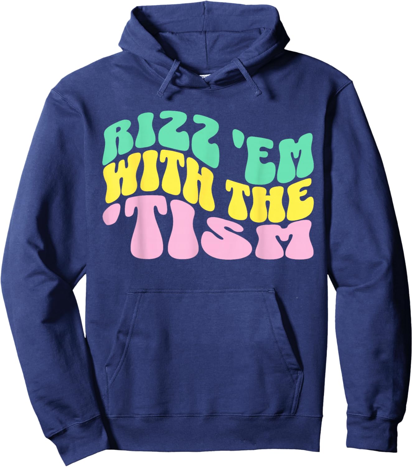 Rizz Em With The Tism Special Education Autism Awareness Hoodie - Hoodie | Navy
