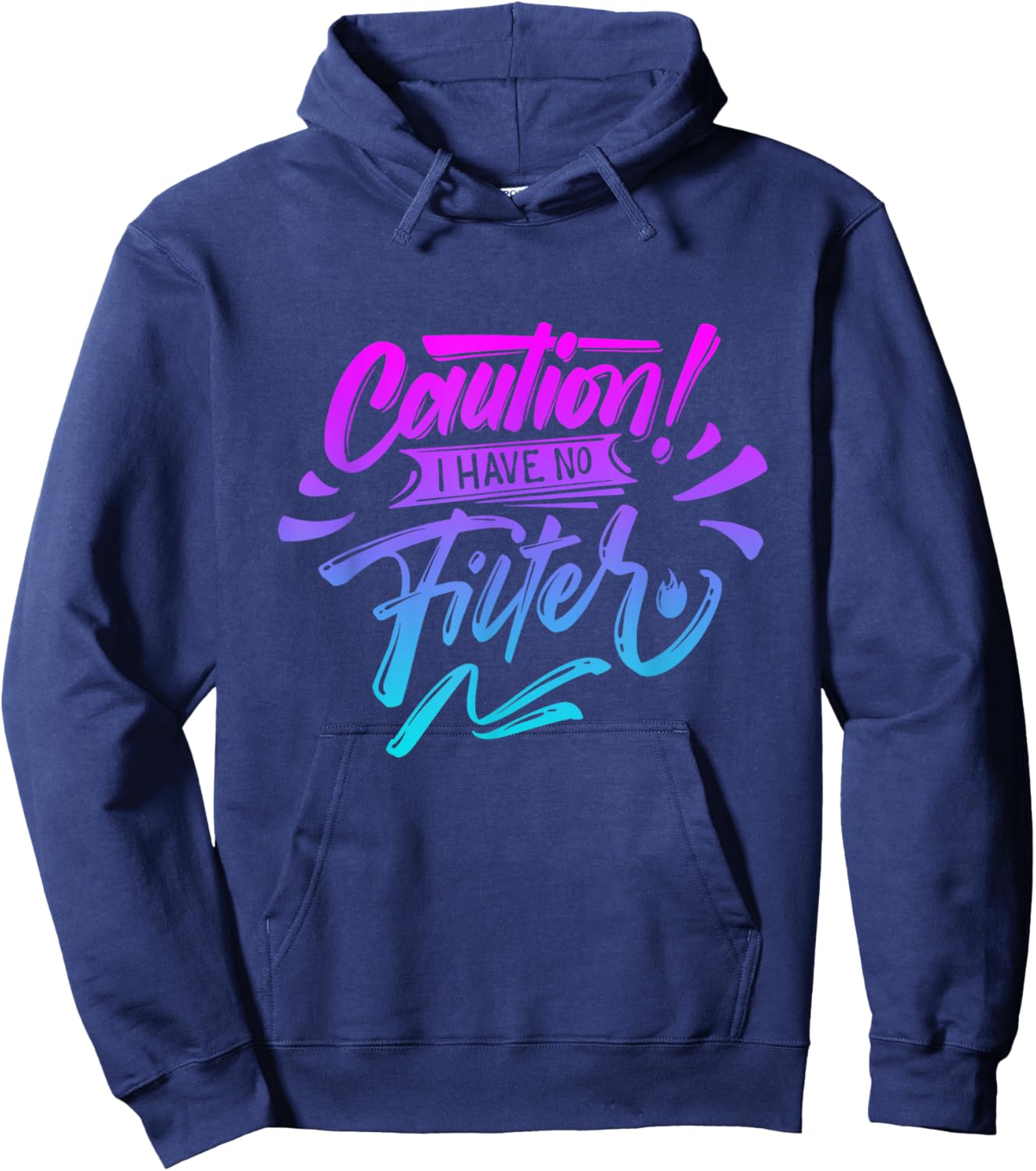 Caution I have no filter Funny sarcastic humor saying Hoodie - Hoodie | Navy