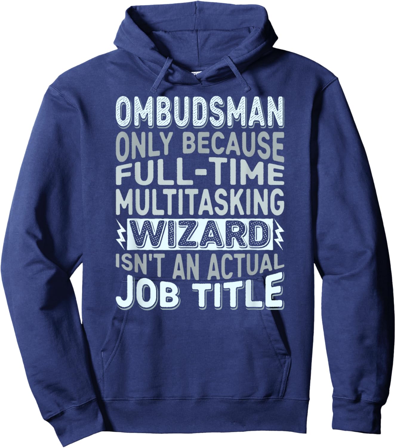 Wizard Job Title Quote Funny Ombudsman Hoodie - Hoodie | Navy