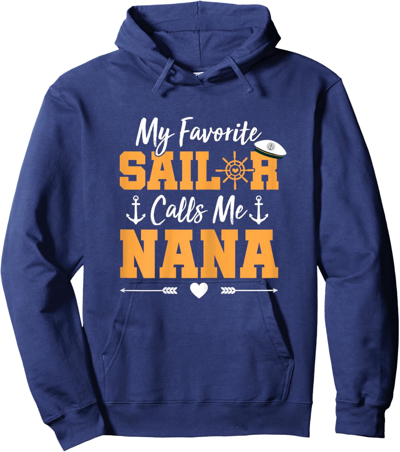 My Favorite Sailor Calls Me Nana - Funny Sailing Grandma Hoodie - Hoodie | Navy