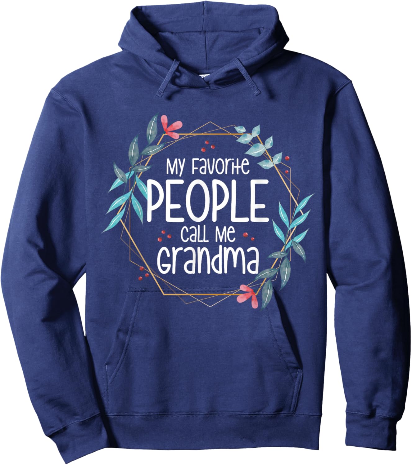 My Favorite People Call Me Grandma Hoodie - Hoodie | Navy