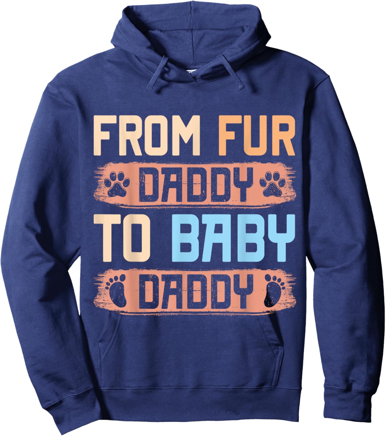 From Fur Daddy To Baby Daddy Funny Dog Dad Pregnancy Announc Men Hoodie - Hoodie | Navy