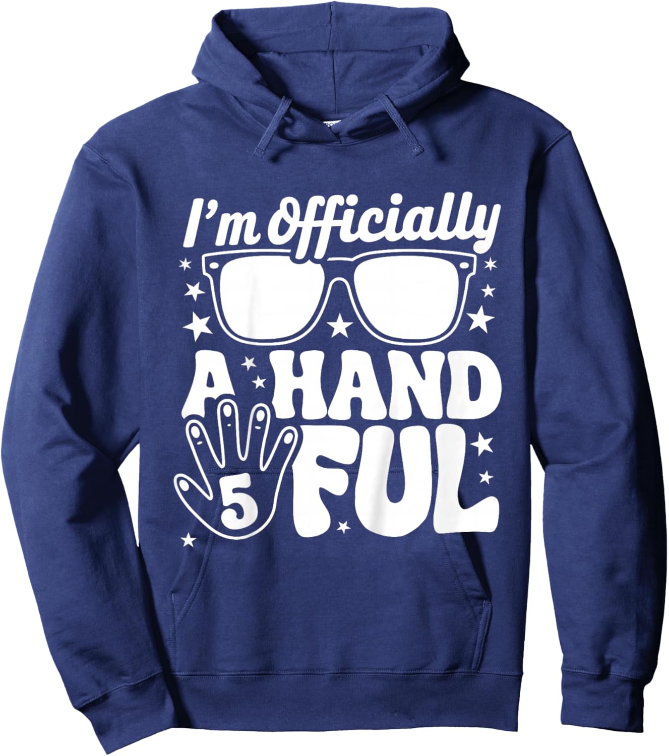 Five 5th Birthday Boys Kid 5 Kids I'm Officially A Handful Hoodie - Hoodie | Navy