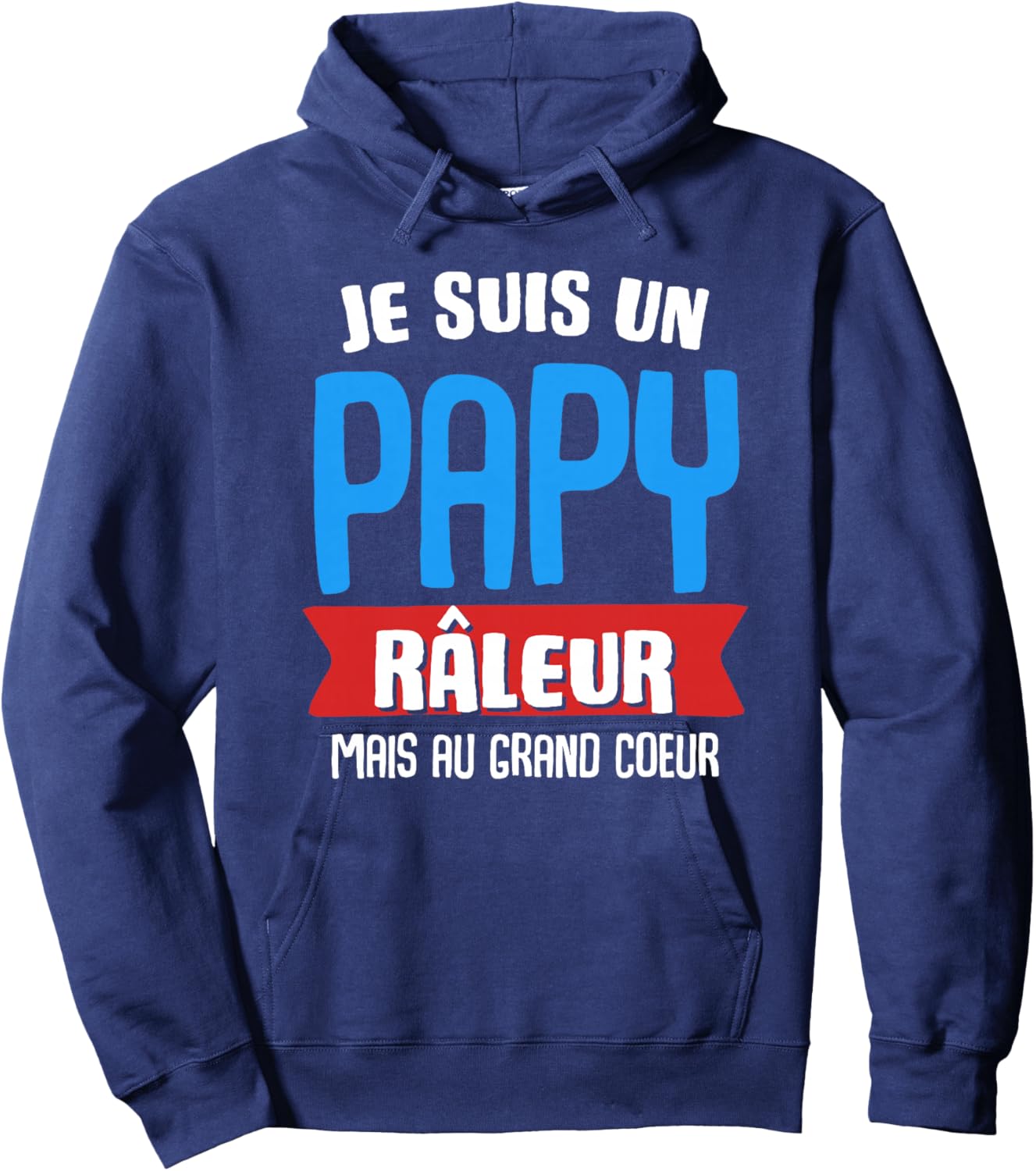 Humour Papy Je suis Un Papy Raleur Fête des Pères Famille Haut de Gamme Hoodie - Hoodie | Navy