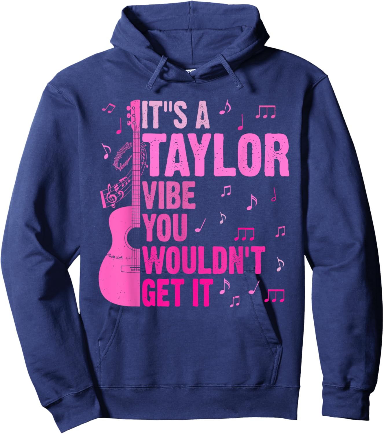 It's A Taylor Vibe You Wouldn't Get It TAYLOR Personalized Hoodie - Hoodie | Navy
